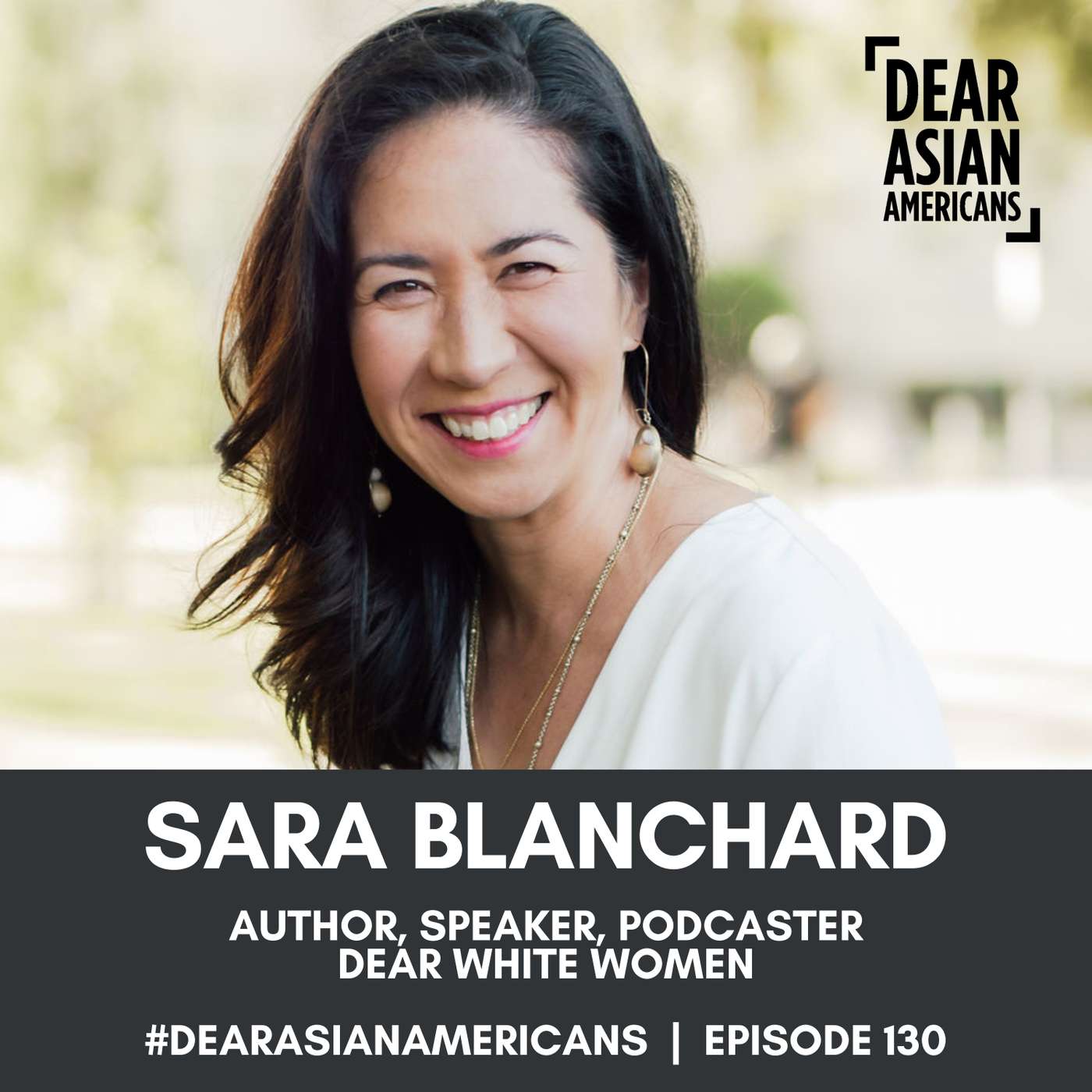 130 // Sara Blanchard // Author, Speaker, Podcaster // Dear White Women episode artwork