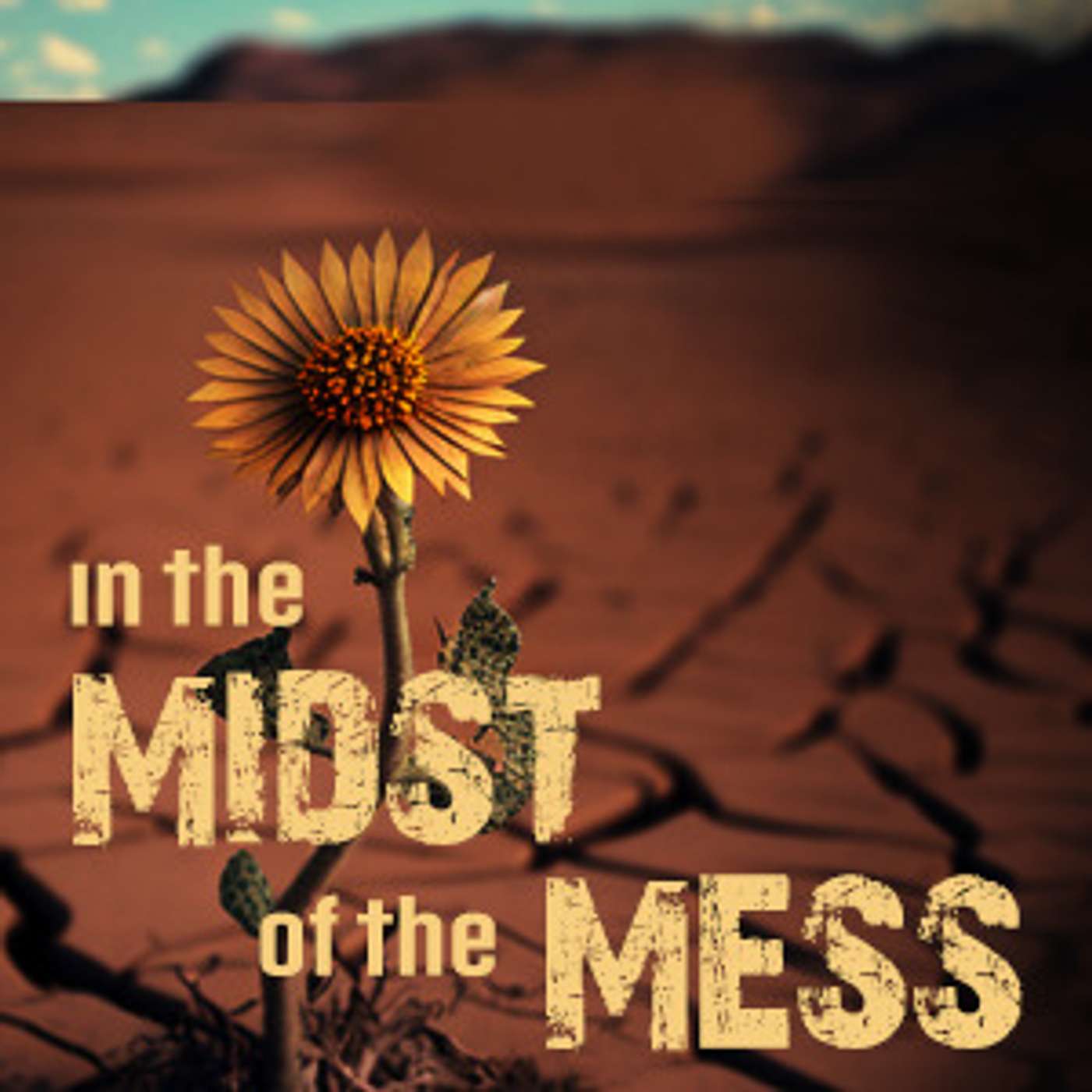 Midst of the Mess - Week 1 - The CORE - Pastor Michael Ewart