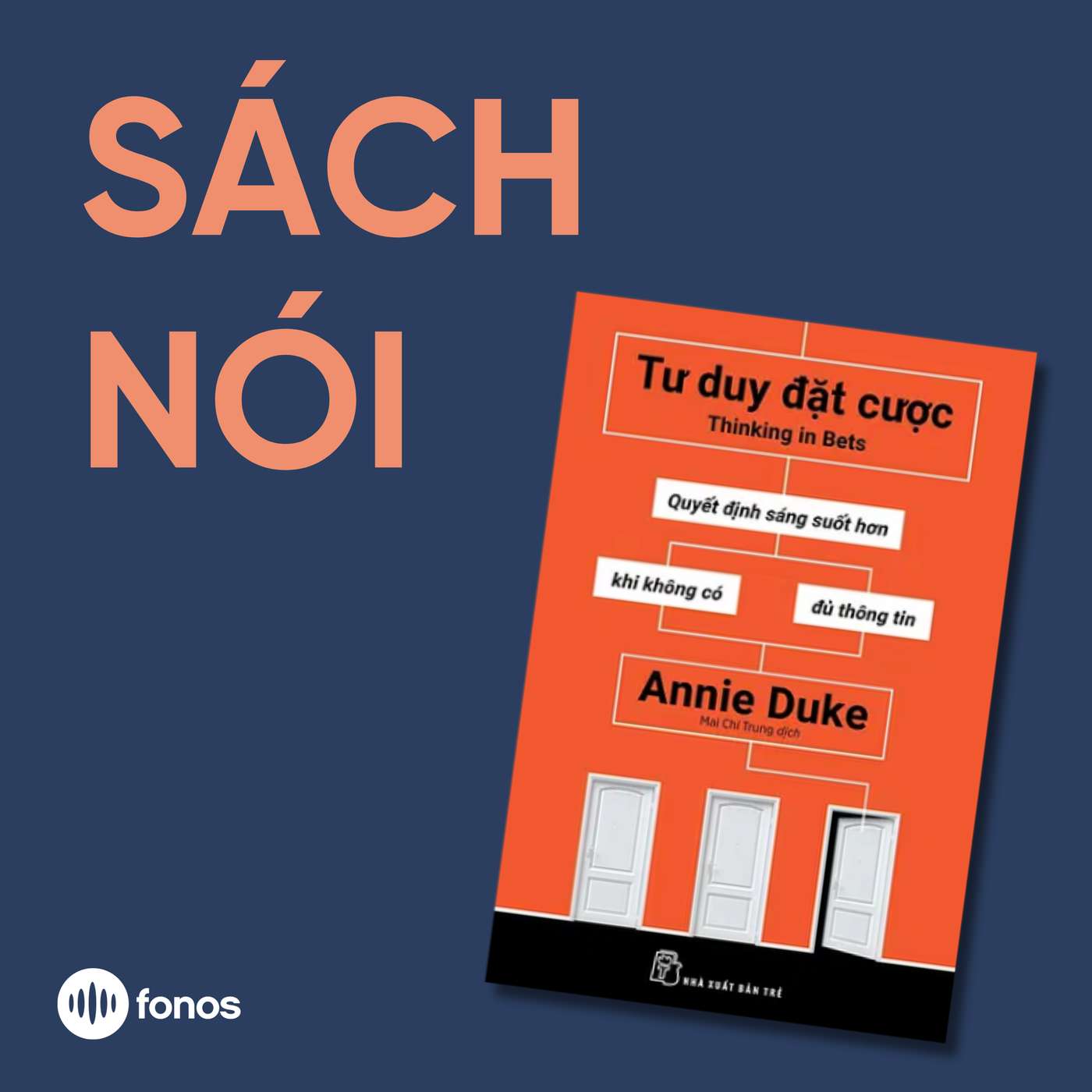 Tư Duy Đặt Cược: Quyết Định Sáng Suốt Hơn Khi Không Có Đủ Thông Tin [Sách Nói]
