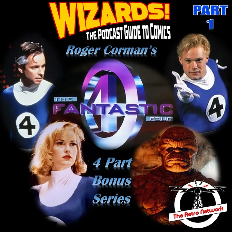 WIZARDS The Podcast Guide To Comics | Bonus: FANTASTIC FOUR Part 1