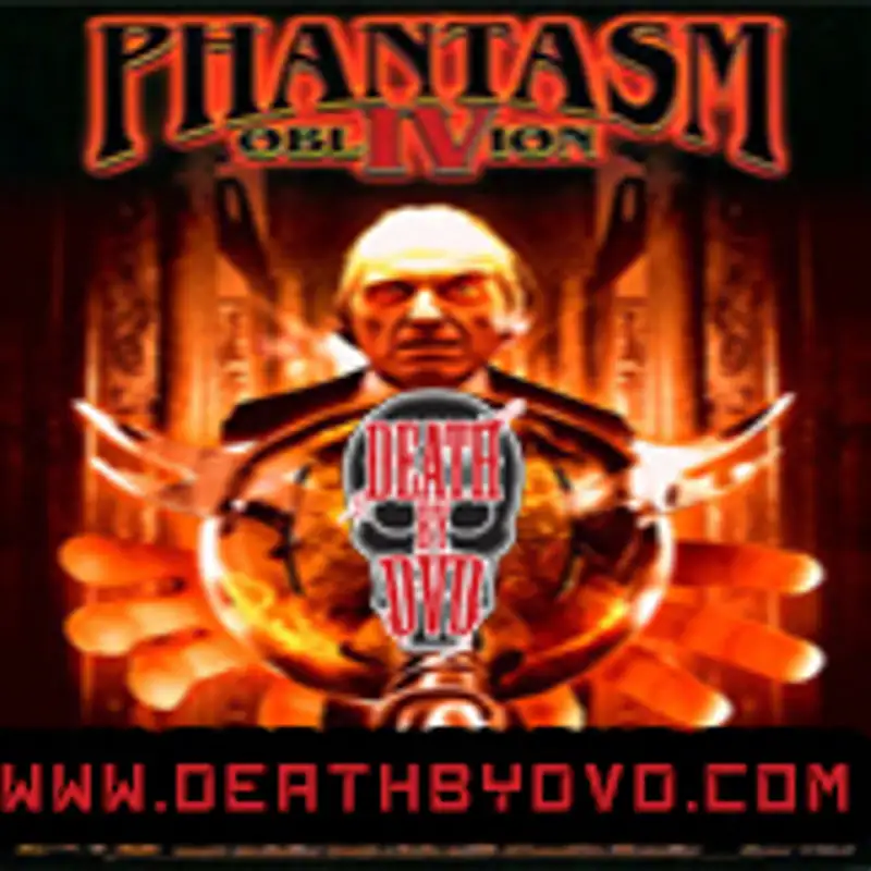 Get In The Cuda : Death By DVD's exploration of Phantasm IV : OBLIVION