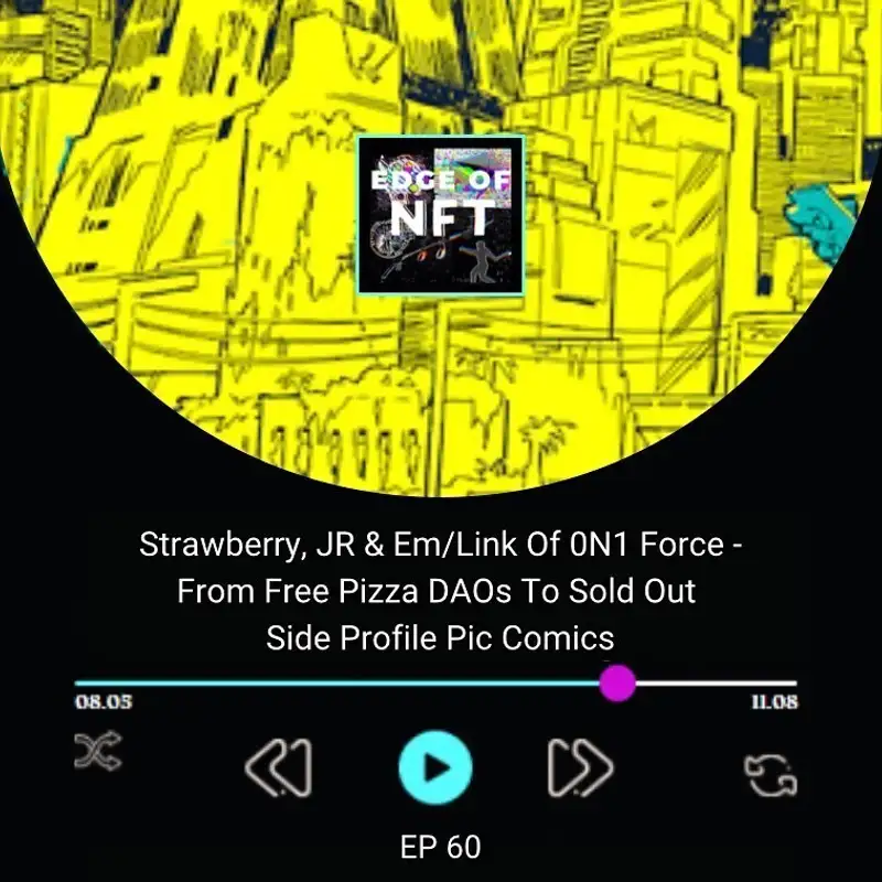 Strawberry, JR & Em/Link Of 0N1 Force - From Free Pizza DAOs To Sold Out Side Profile Pic Comics, Plus: Scottie and Chilly Of The Dope-1 Alpha's NFT Project, And More...