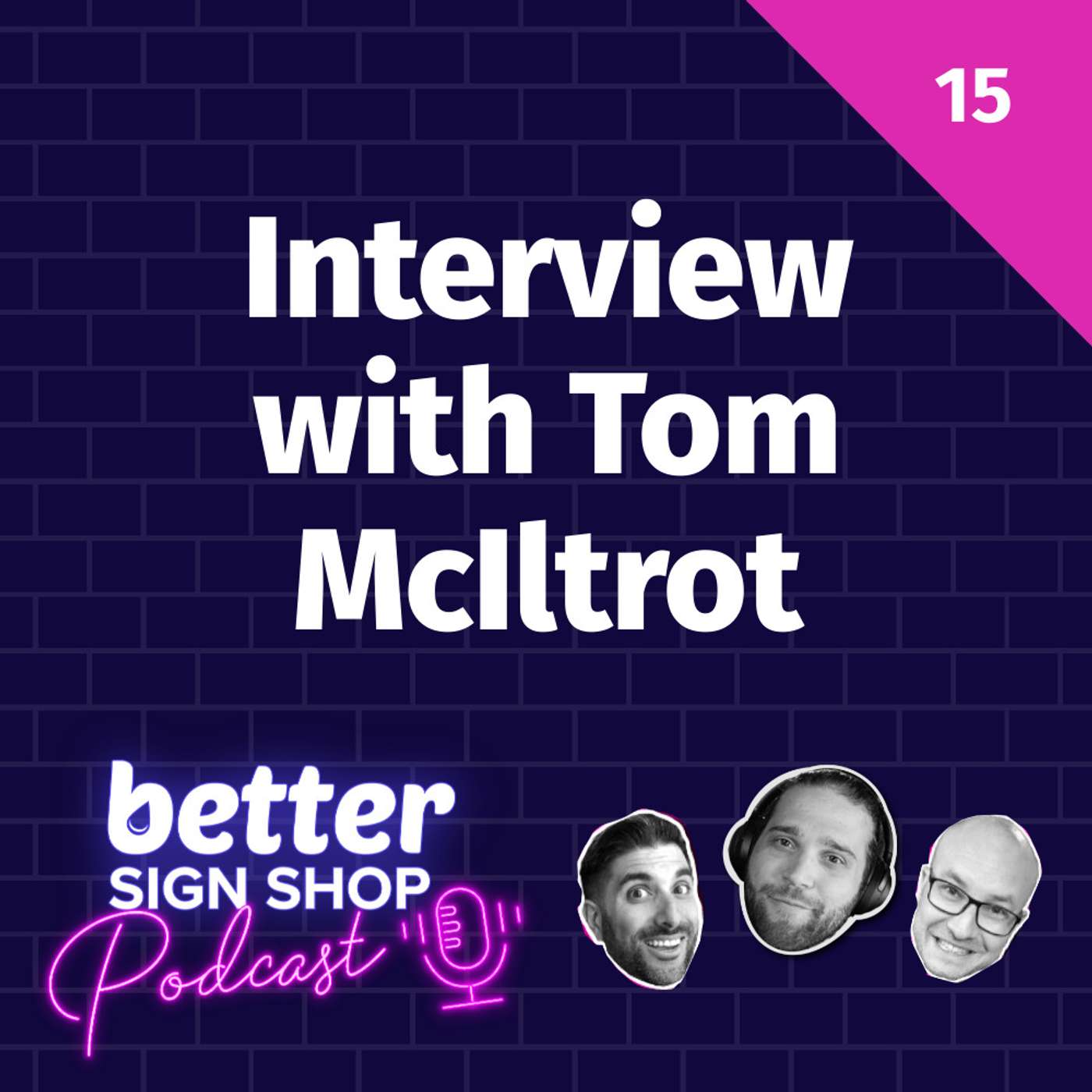 Better Sign Shop Podcast
