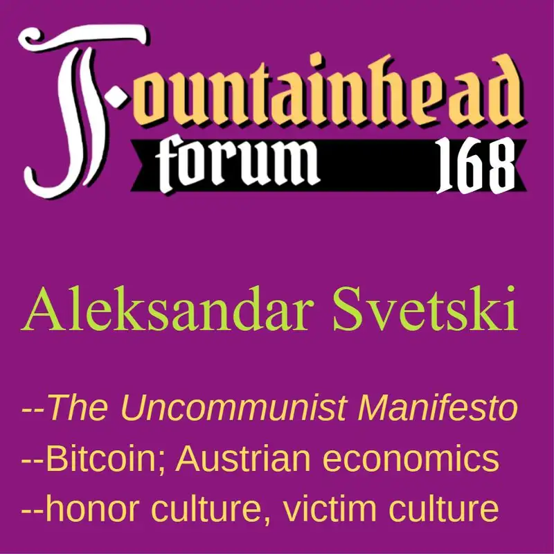 FF-168: Aleksandar Svetski on Bitcoin and _The Uncommunist Manifesto_