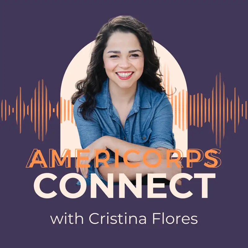 AmeriCorps Alumni Network | Interview with Cristina Flores