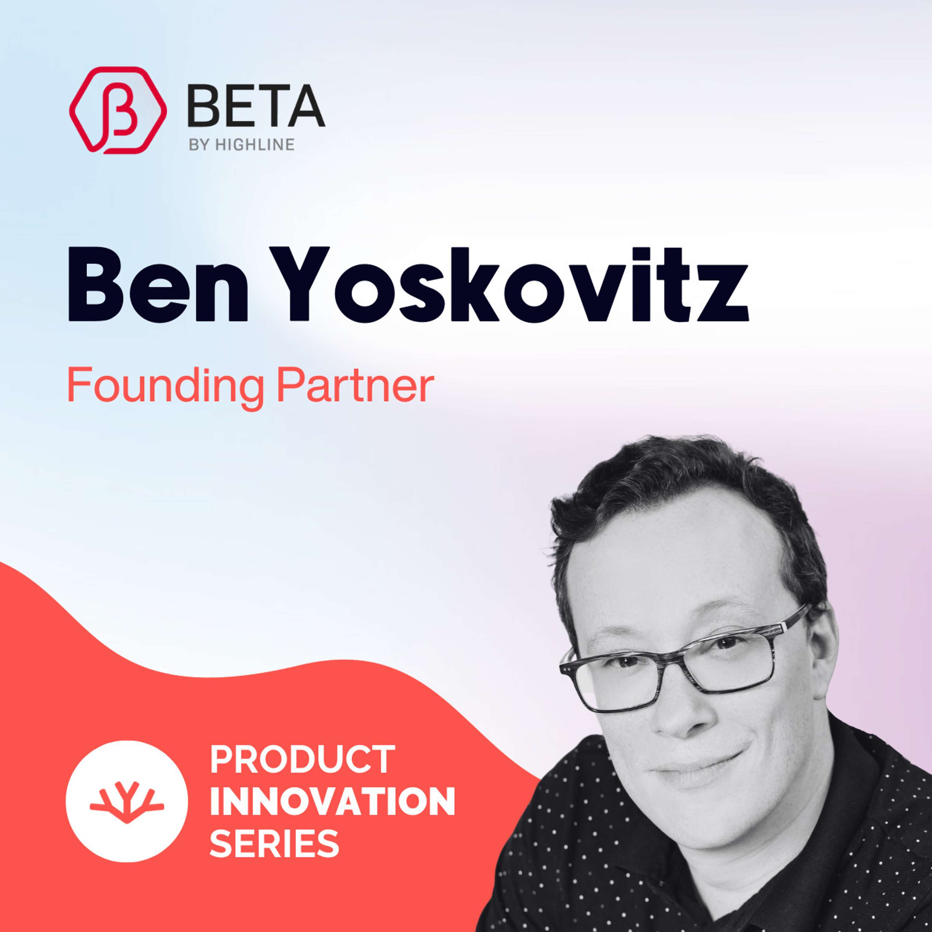 Product Innovation Series with Aram Melkoumov