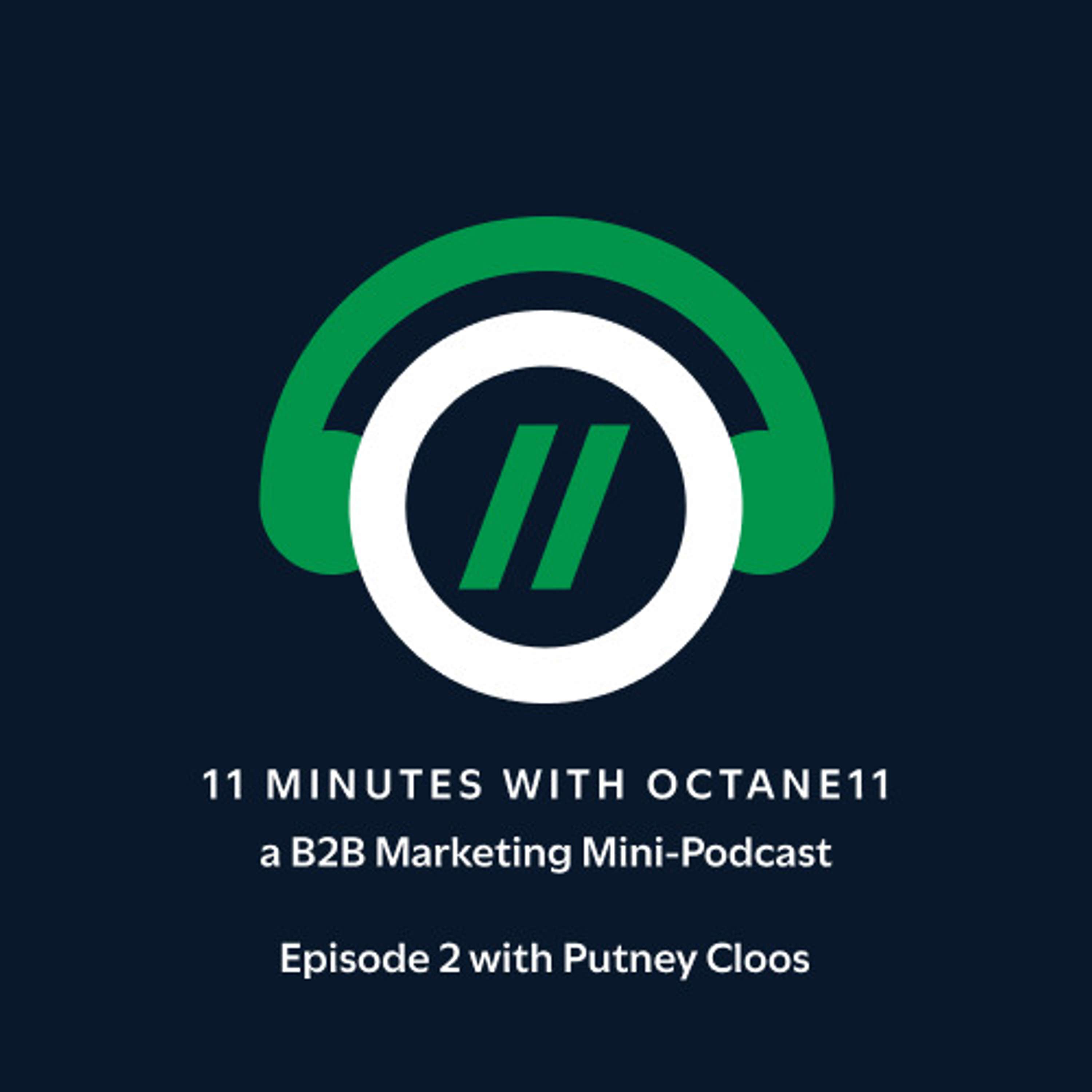 11 Minutes with Octane11: a B2B Marketing Mini-Podcast