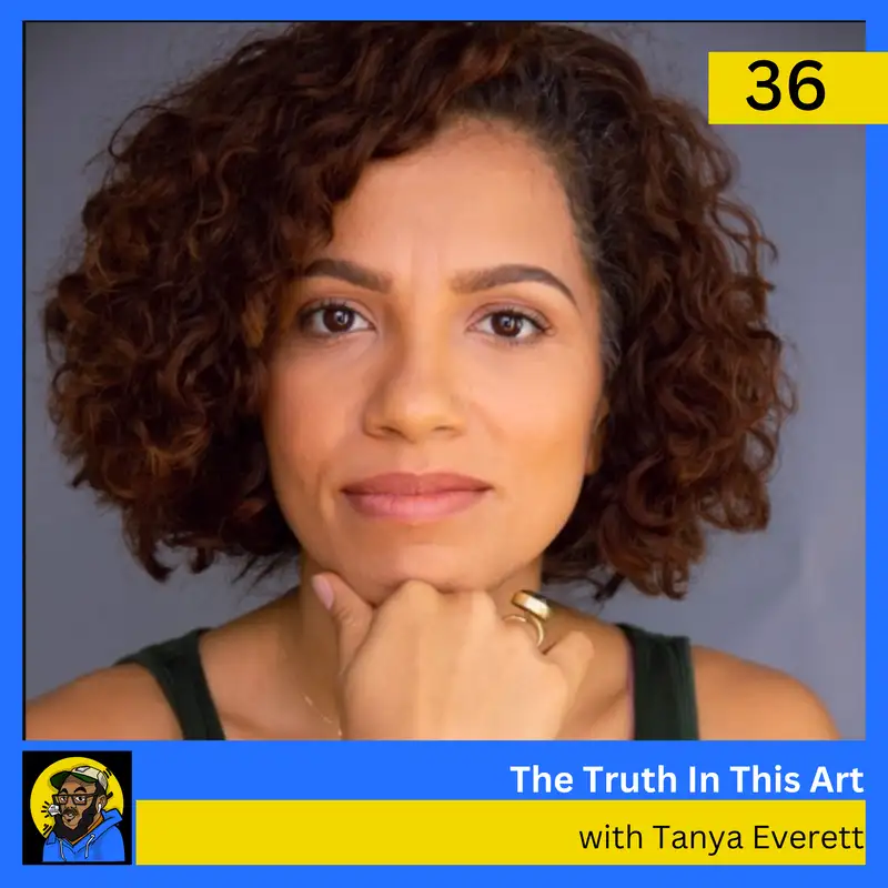 The Truth in This Art with Actor & Playwright Tanya Everett