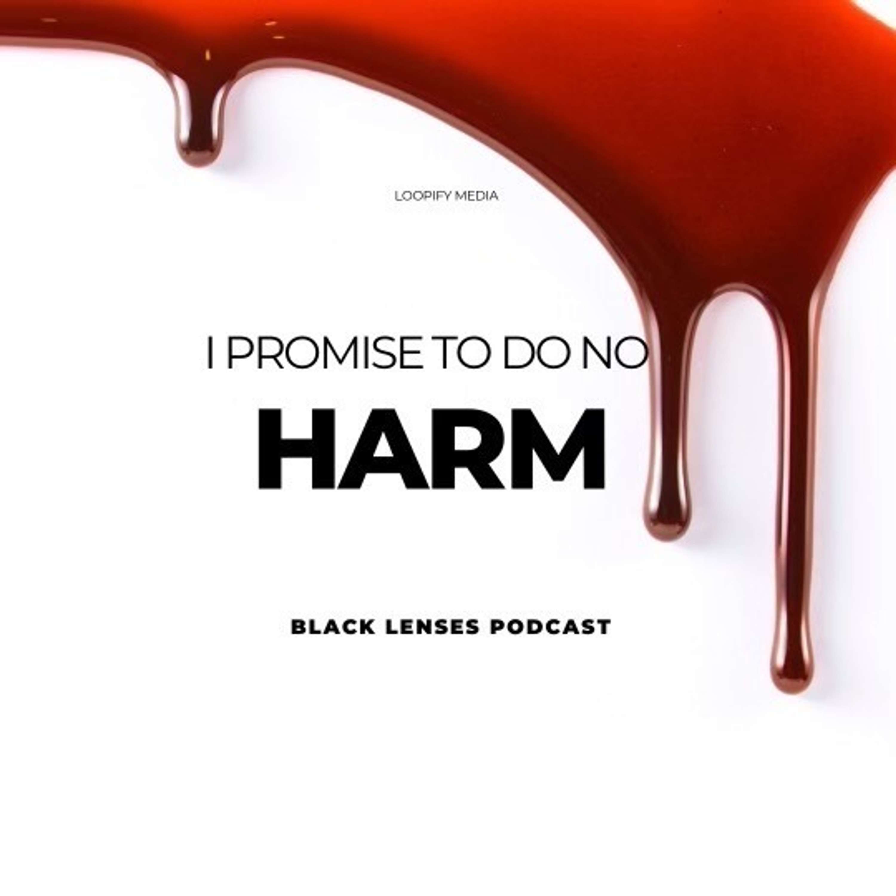 I Promise To Do No Harm