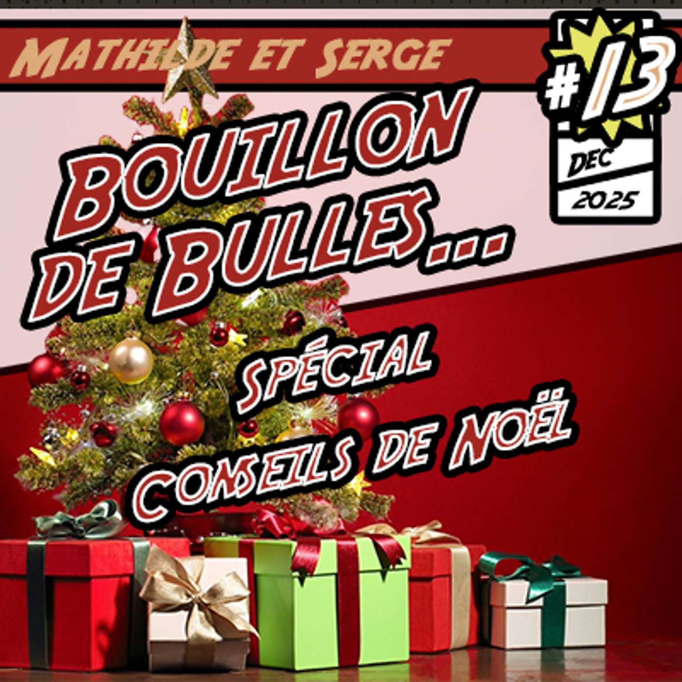 Bouillon de Bulles 13 - Idées Cadeaux Noël - BD/Manga - Mathilde et Serge