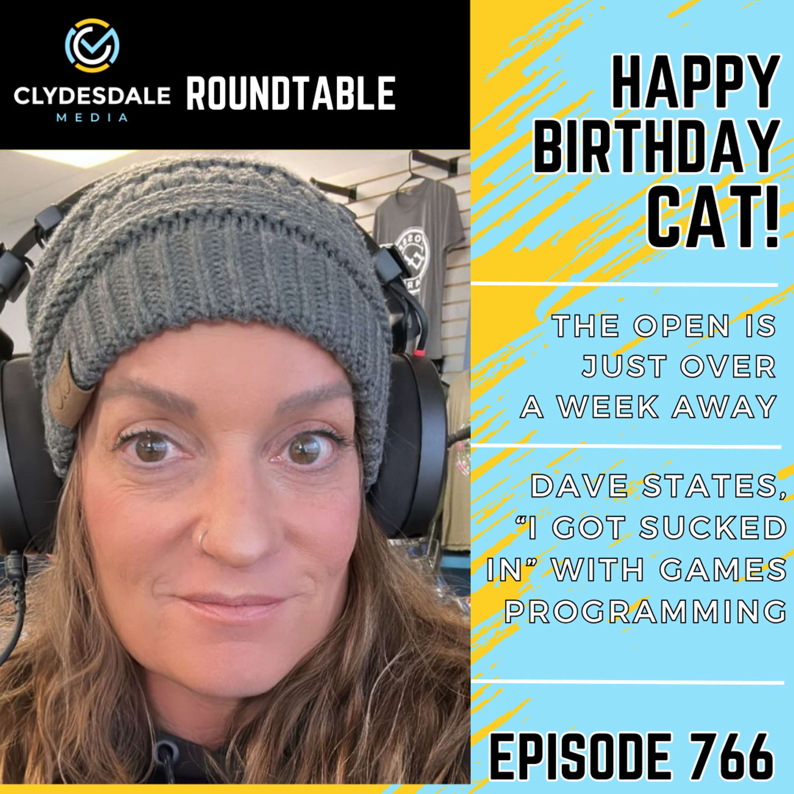 Clydesdale Media Roundtable - It's Cat's Birthday and Dave Said What?