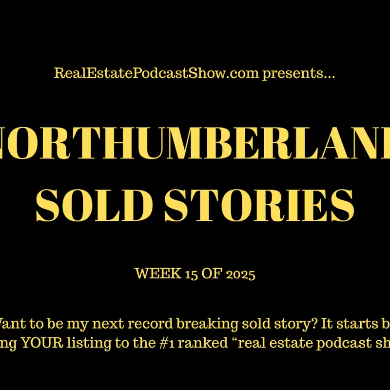 Northumberland Sold Stories (Week 15 of 2025)