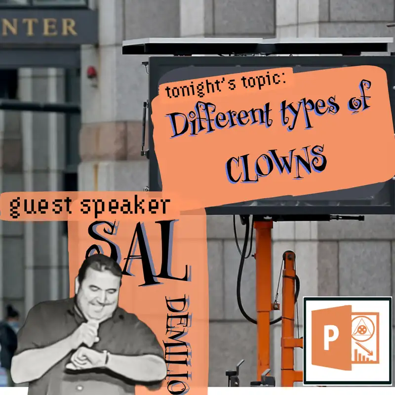 Different Types of Clowns |·| w/ Sal Demilio |·| PPSd1:29