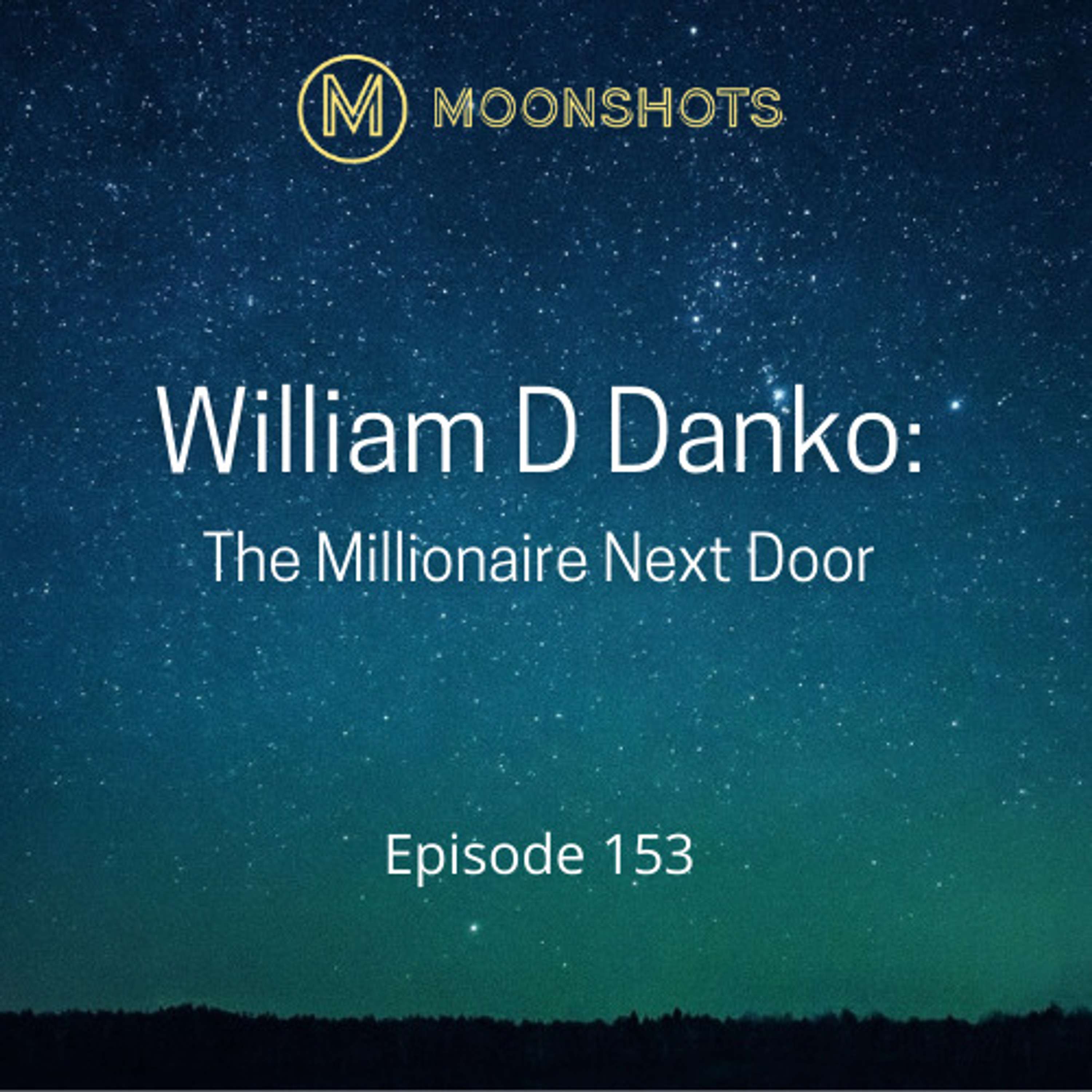 William D Danko: The Millionaire Next Door