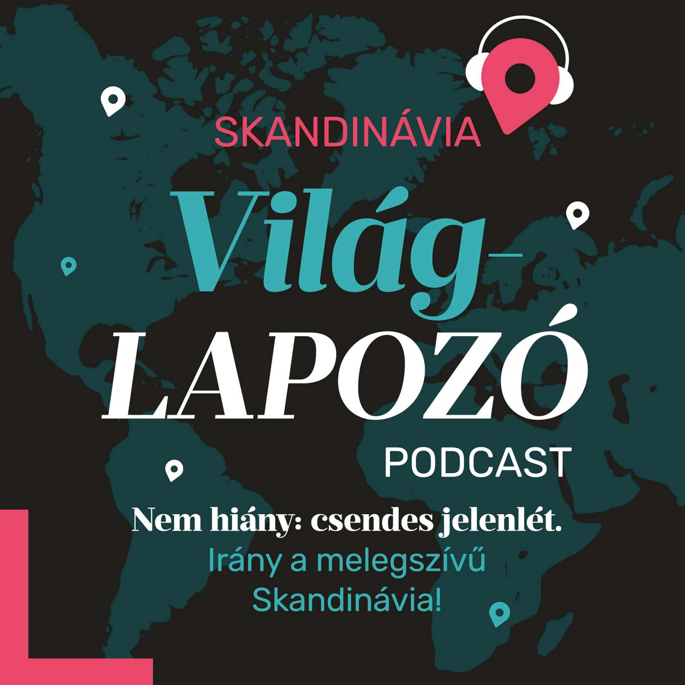 Nem hiány: csendes jelenlét. Irány a melegszívű Skandinávia! | Világlapozó #2 Nem hiány: csendes jelenlét. Irány a melegszívű Skandinávia! | Világlapozó #2