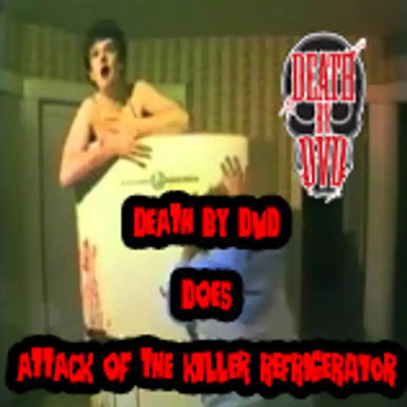 Death By Fridge : Death By DVD does ATTACK OF THE KILLER REFRIGERATOR