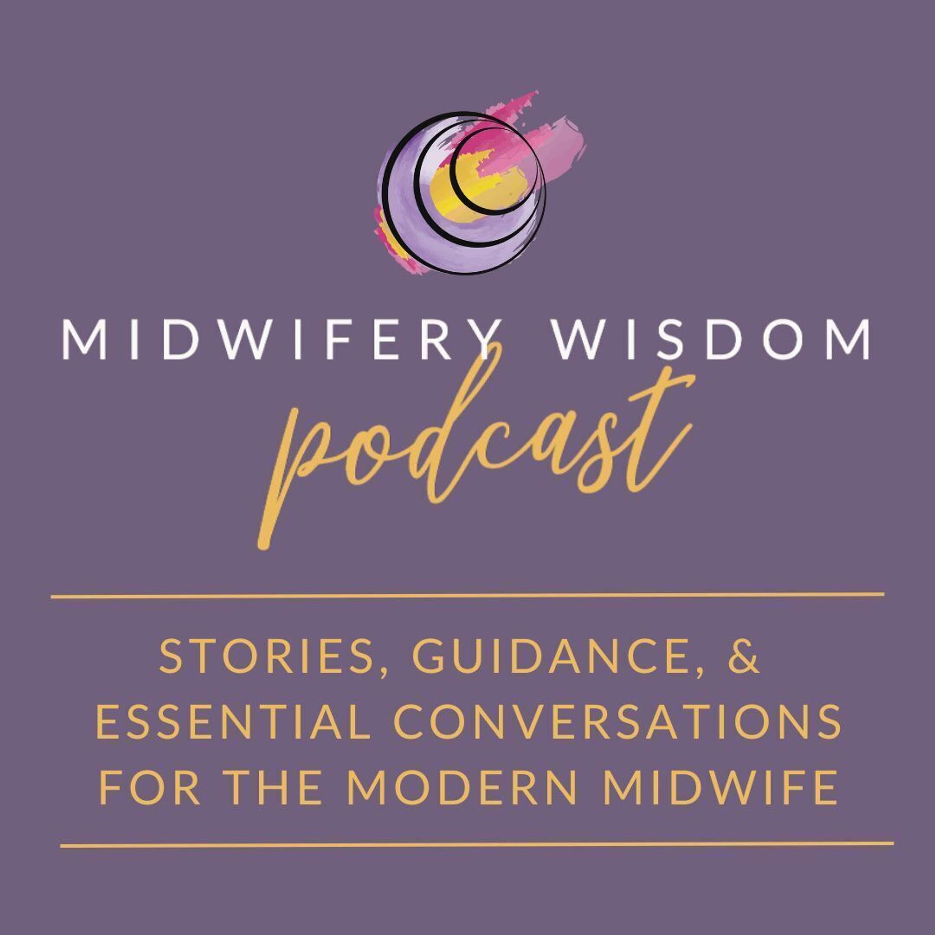 Midwifery Wisdom Podcast