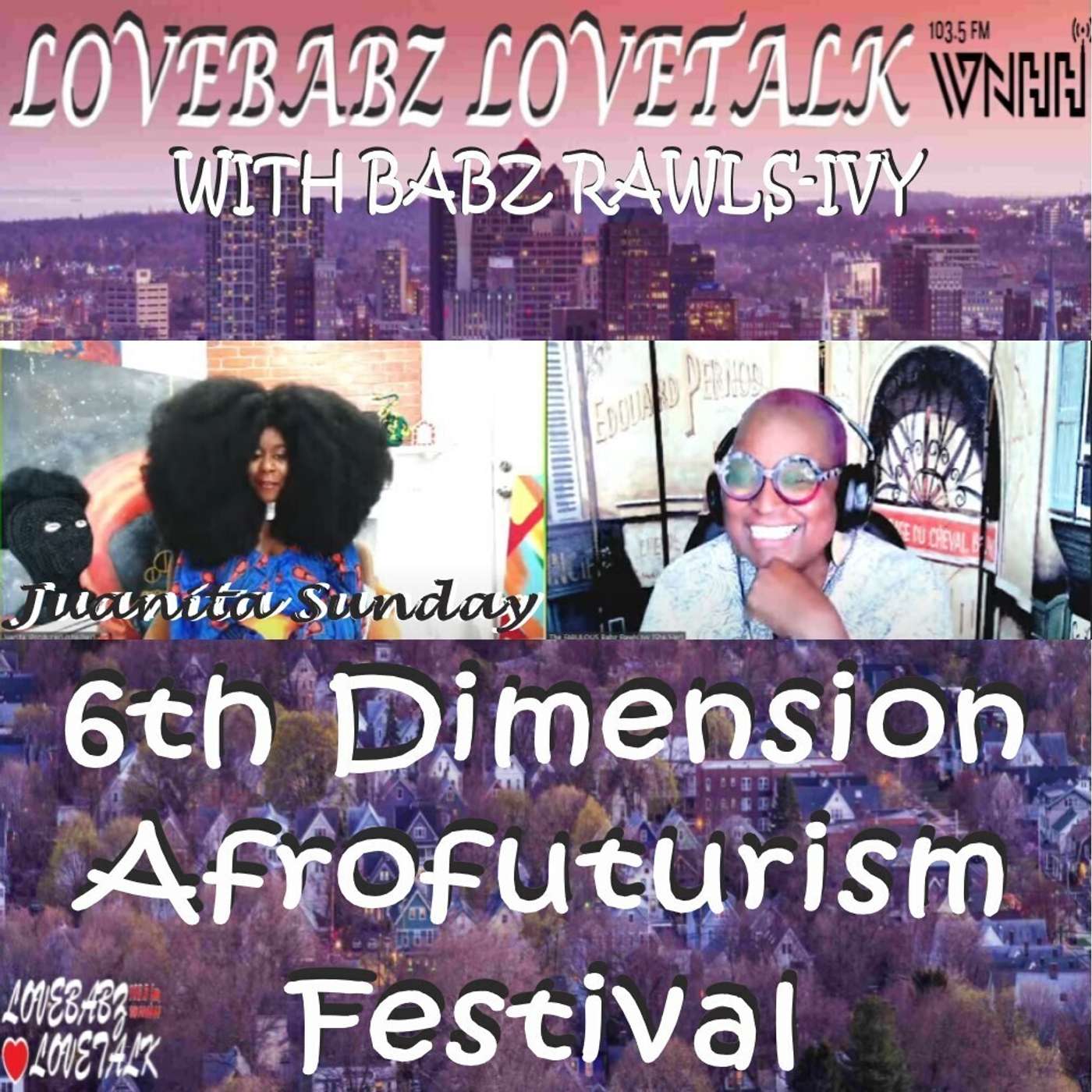 LoveBabz LoveTalk with Babz Rawls-Ivy: Juanita Sunday, 6th Dimension Afrofuturism Festival