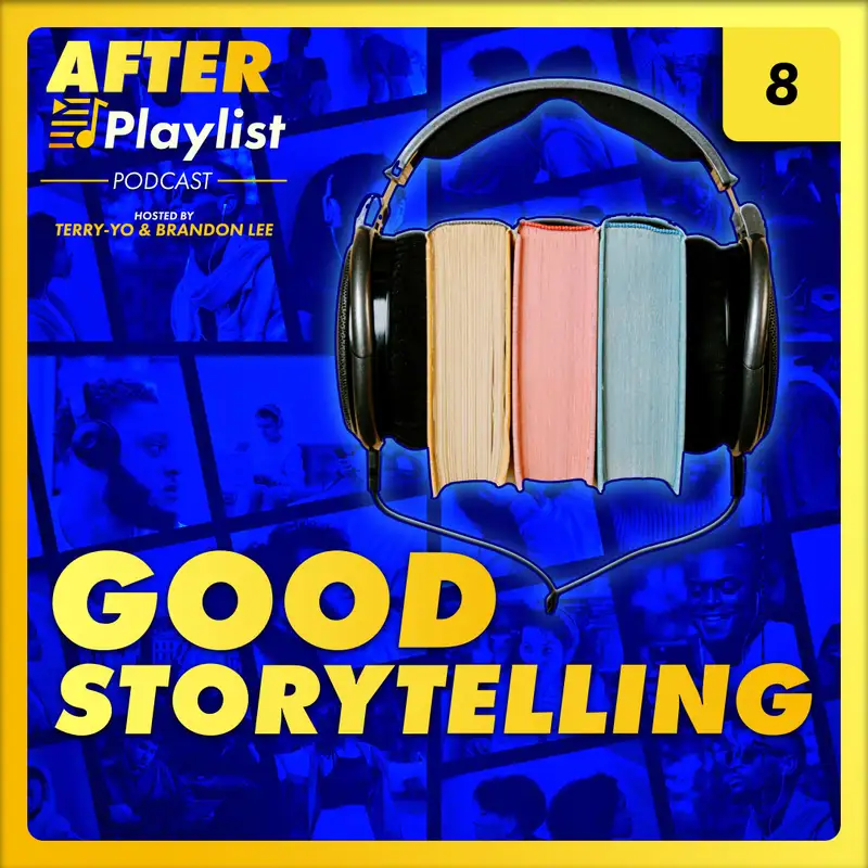 Good Storytelling • After Playlist (Ep8)