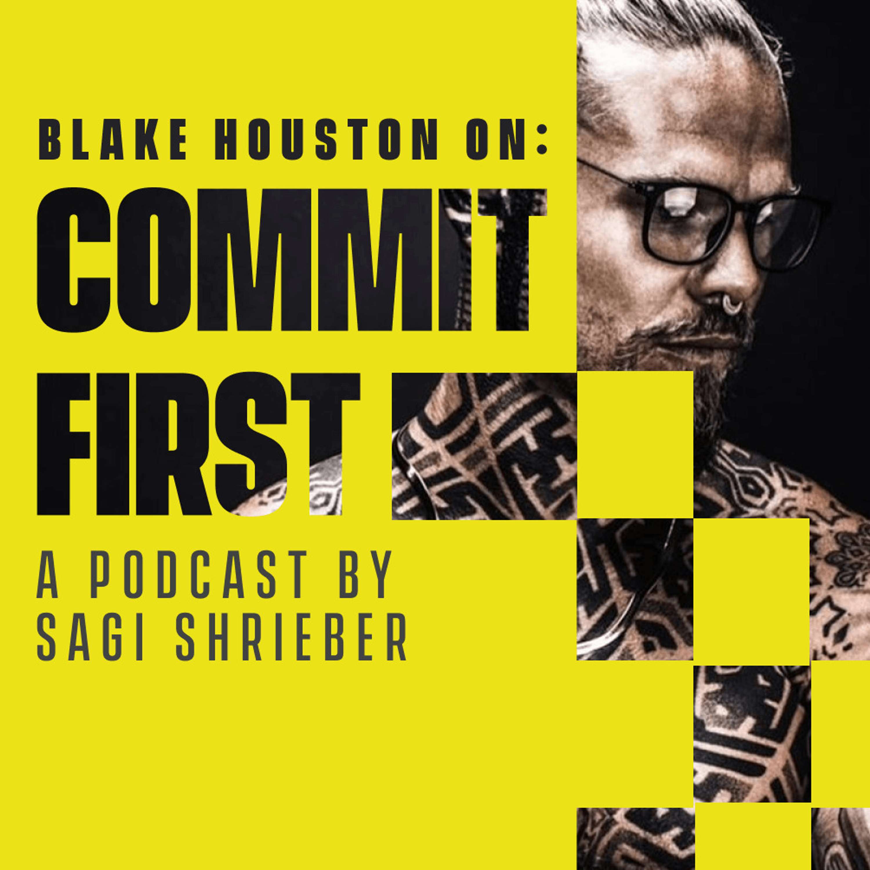 cover of episode 66: Blake Houston: Committing to your Health & Wellness, and daring to get uncomfortable