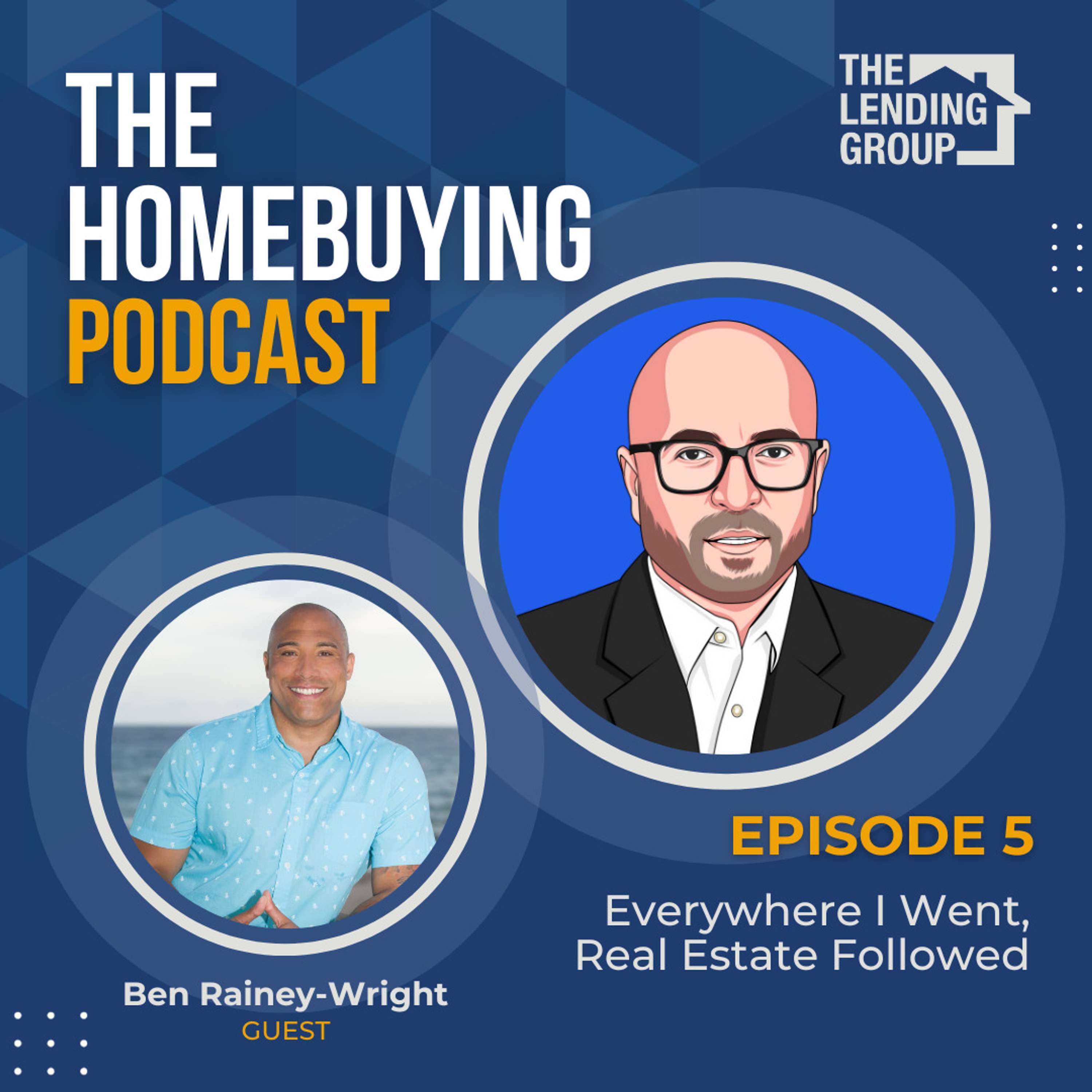 Episode 5: Everywhere I Went, Real Estate Followed