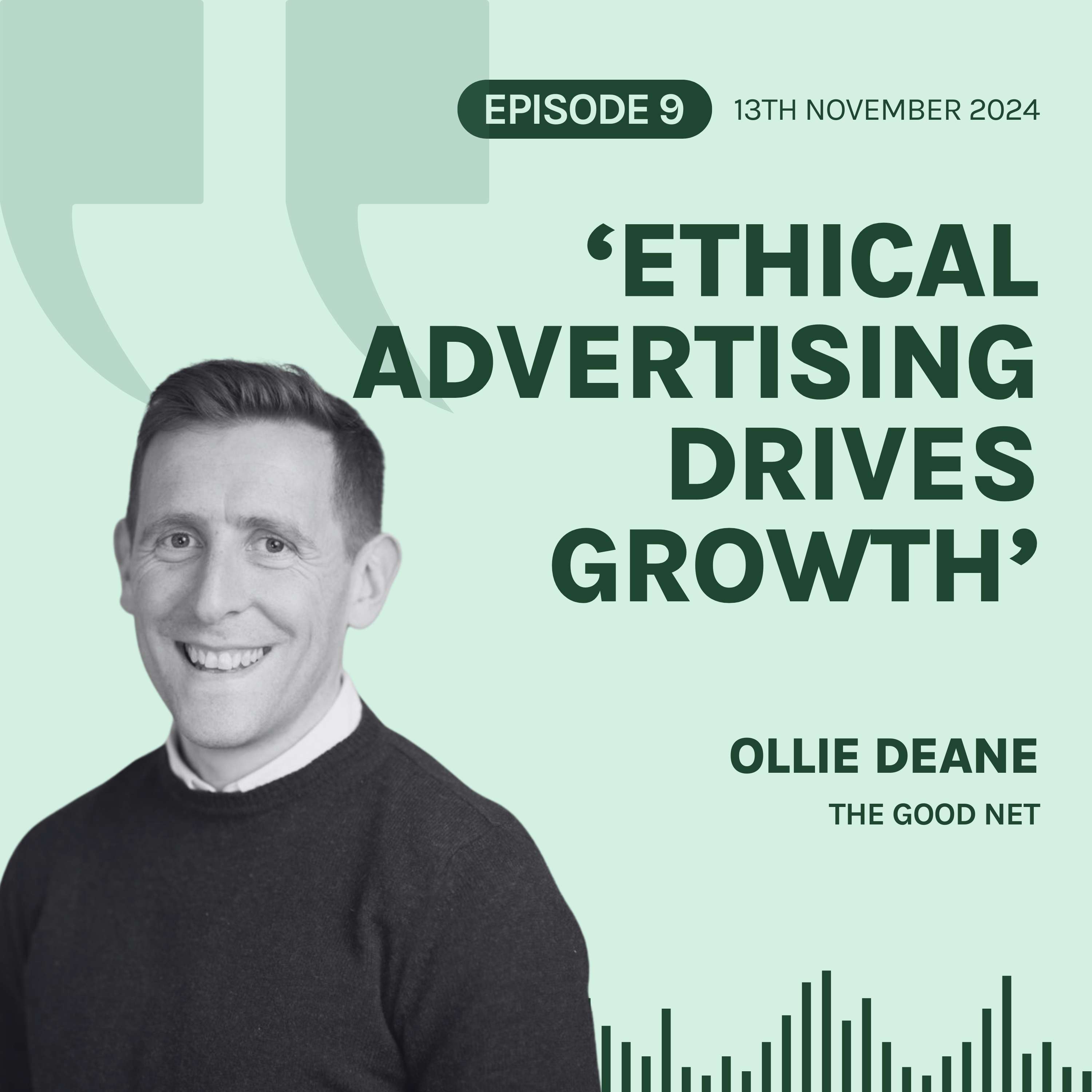 S6E9 'How to Make Advertising a Force for Good', with The Good Net 🕸️