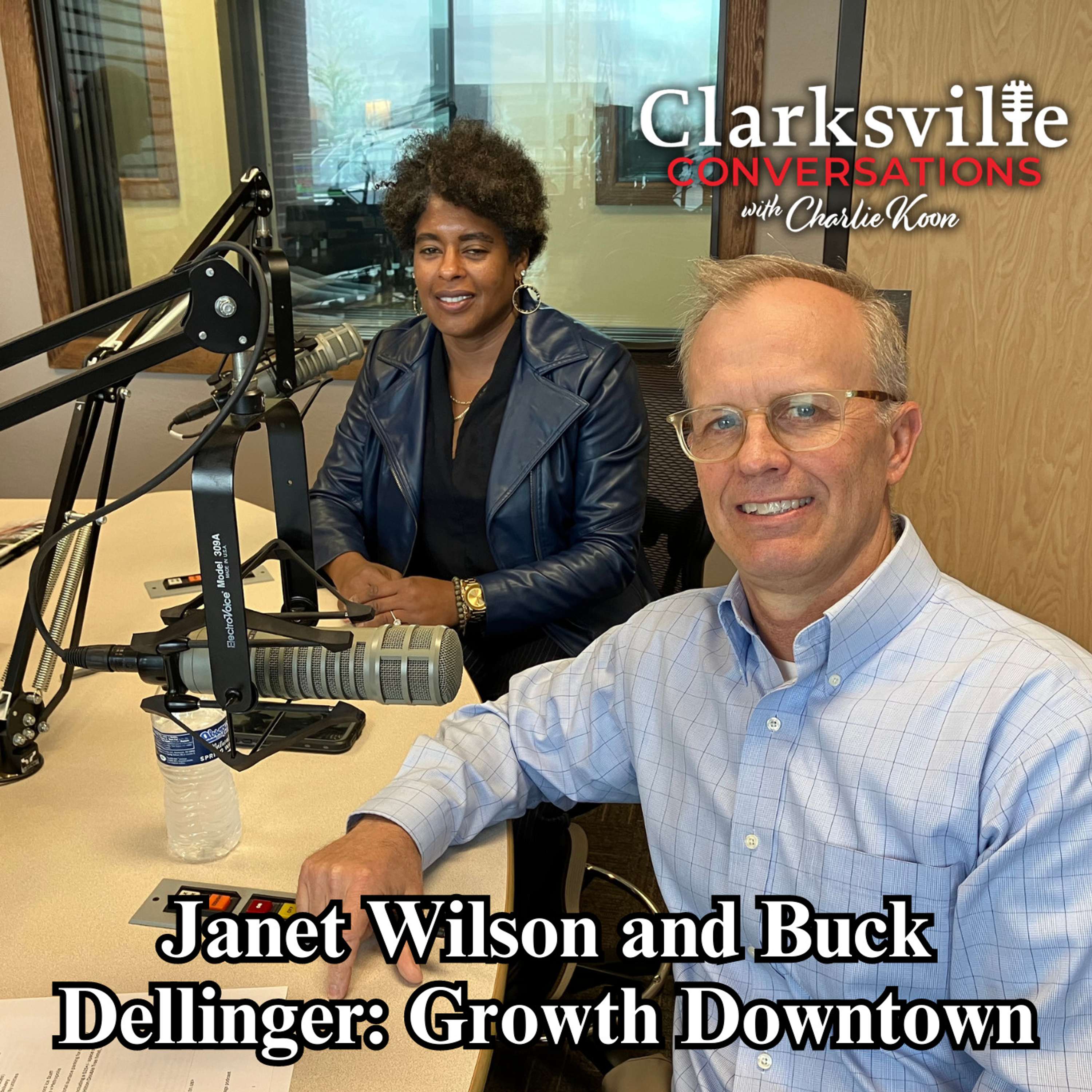 Janet Wilson and Buck Dellinger: Growth Downtown