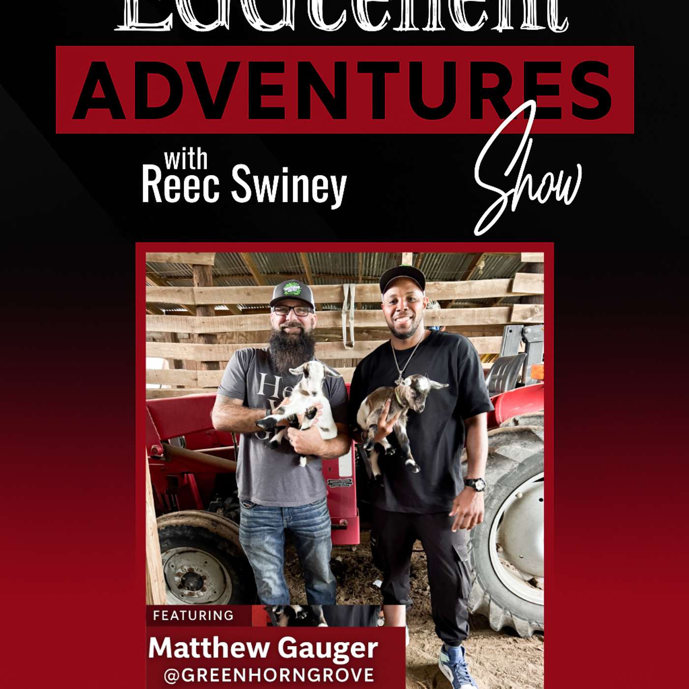 Eggcellent Adventures Ep. 54 Ft. Matt @GreenhornGrove Eggcellent Adventures Ep. 54 Ft. Matt @GreenhornGrove