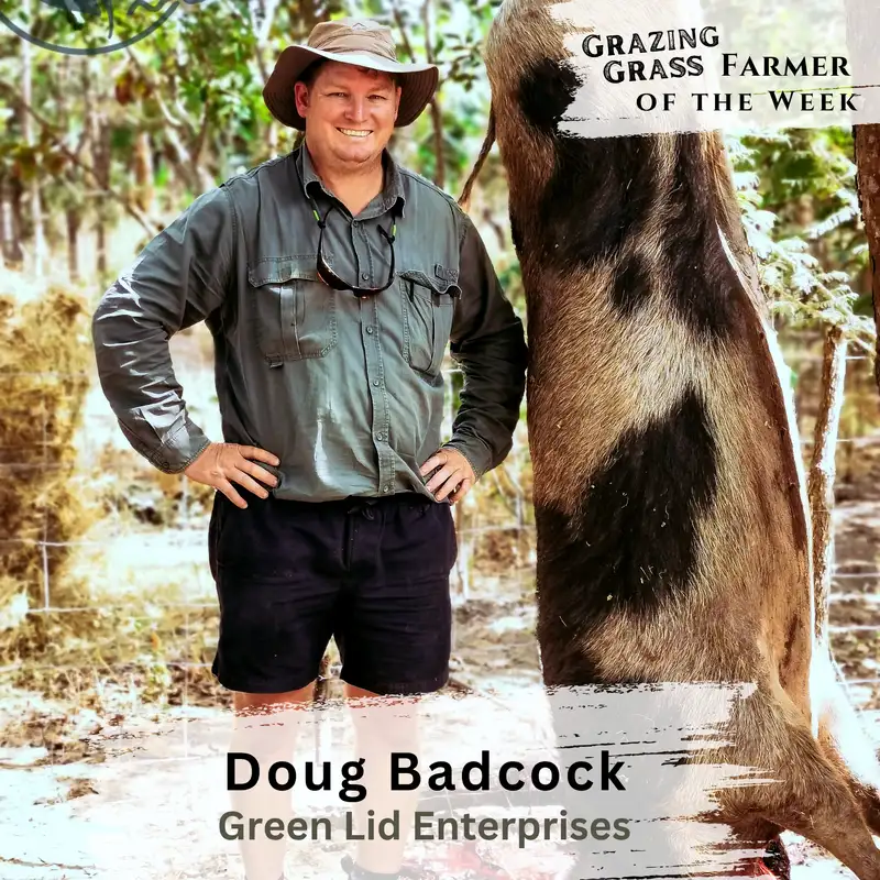 175. Adapting Grazing and Breeding to Harsh Environments with Doug Badcock