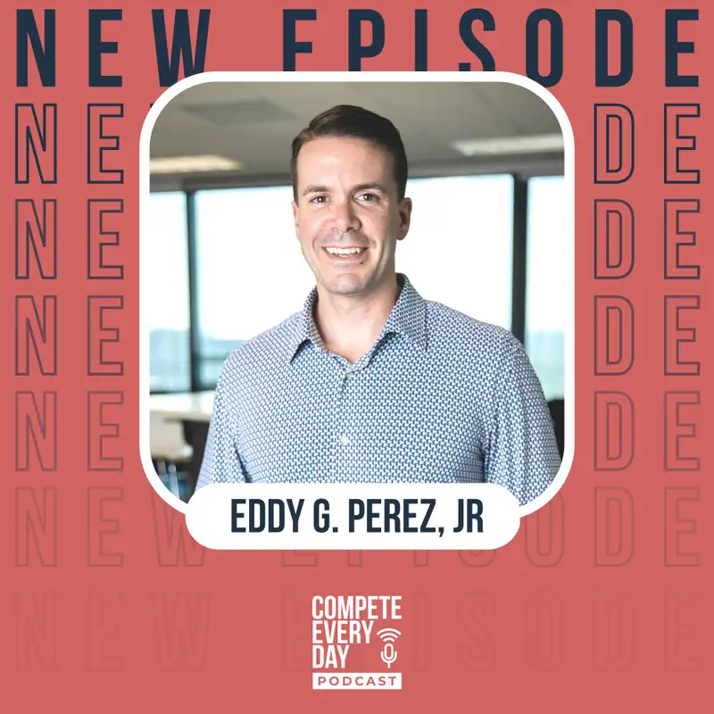 Creating a Culture that Empowers People with Eddy Perez