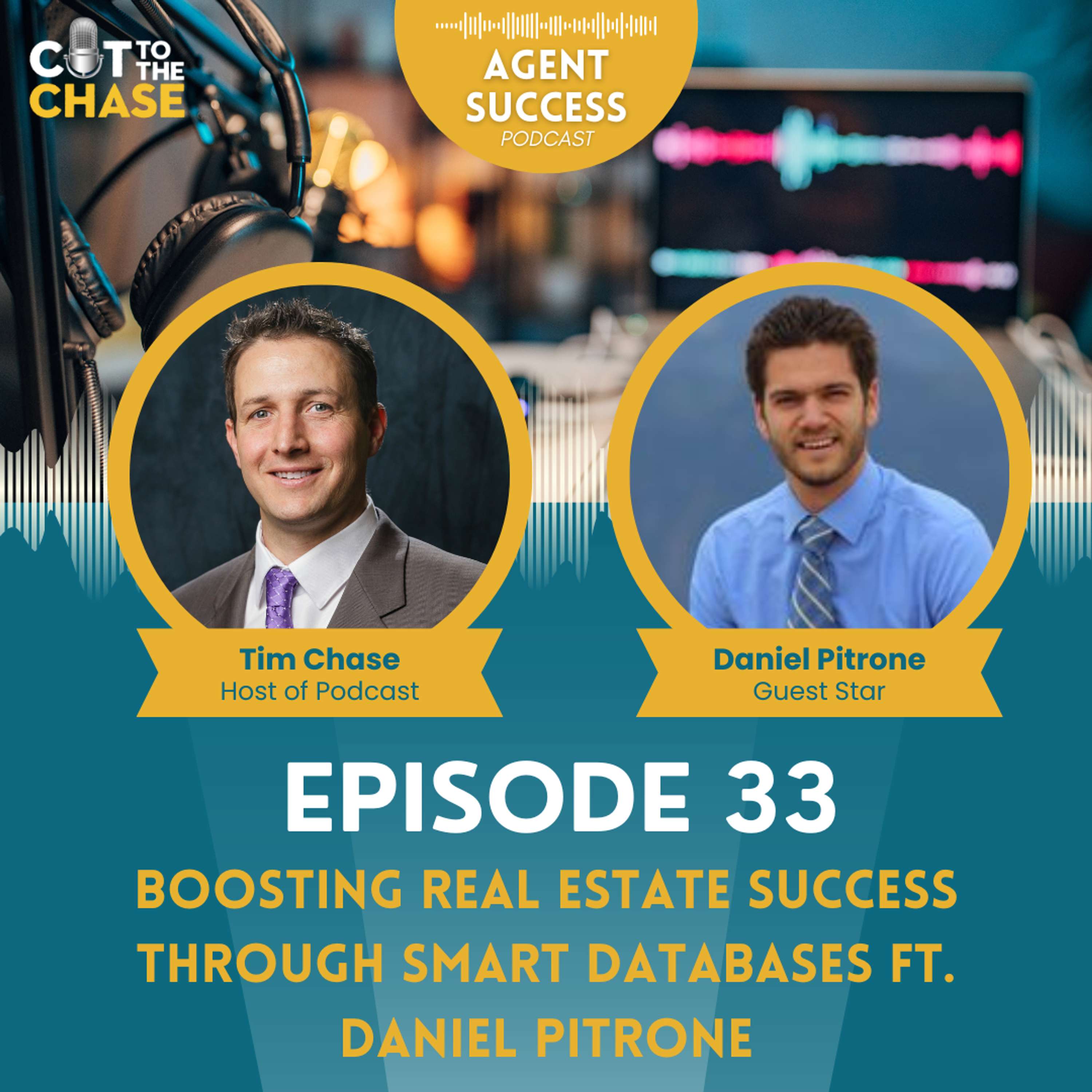 Episode 33: Boosting Real Estate Success Through Smart Databases ft. Daniel Pitrone