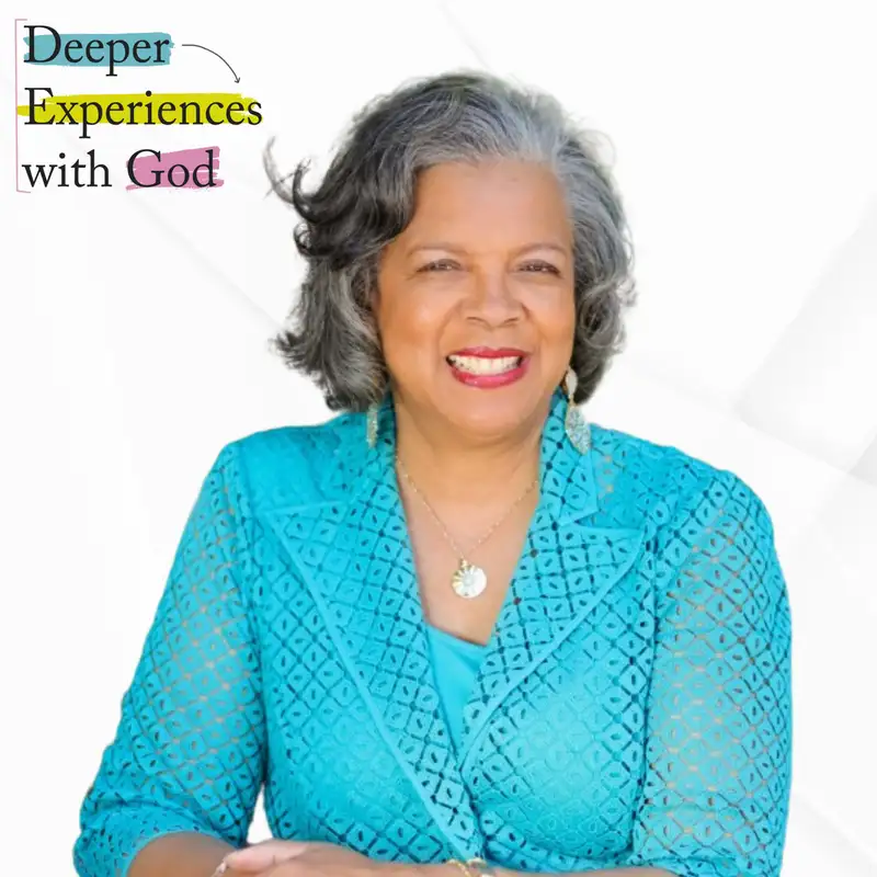 Prayer, Soul Care, and Spiritual Tenacity: A Conversation with Dr. Rev. Barbara Peacock - Deeper Experiences with God Podcast - Episode 3