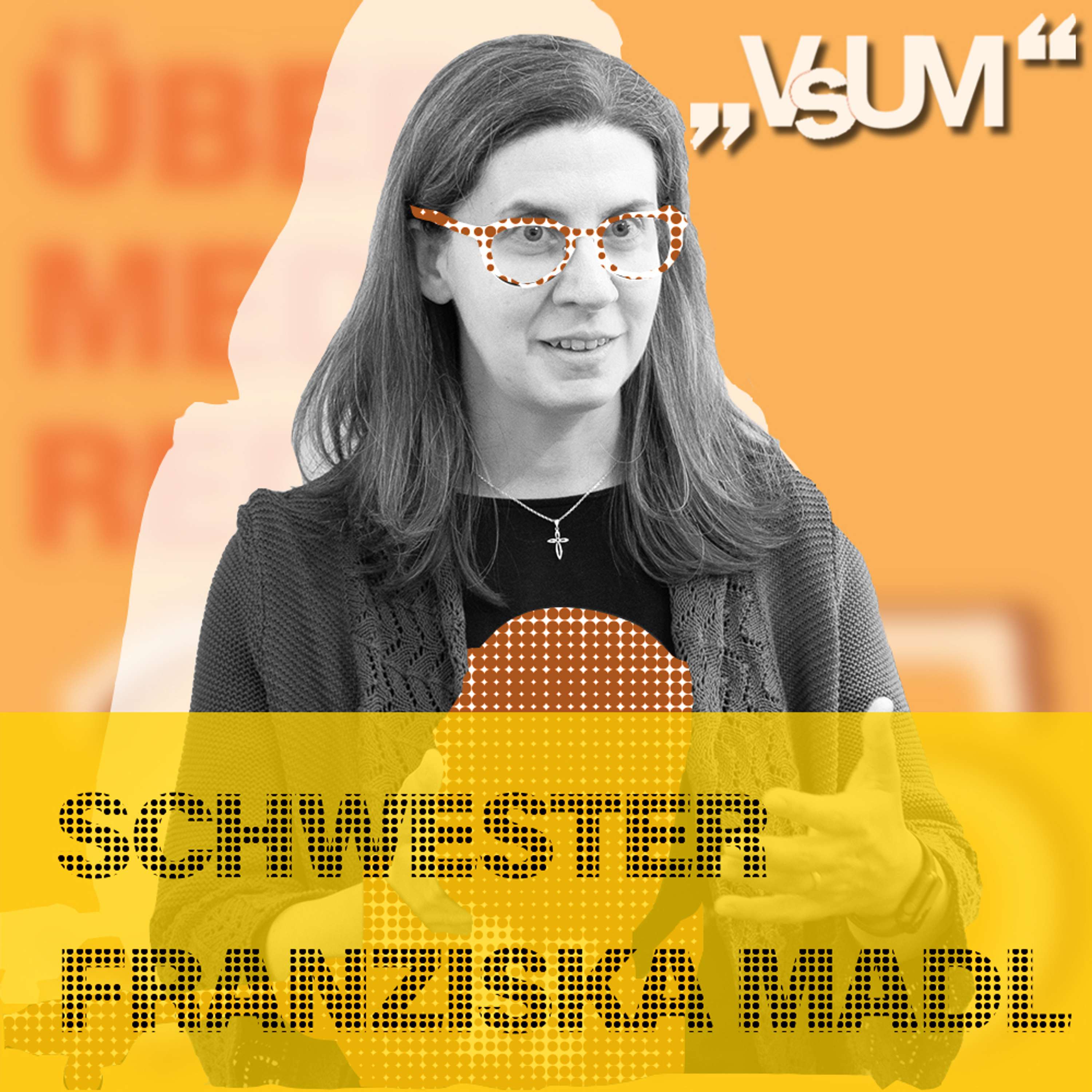 # 737 Schwester Franziska Madl: Den Glauben an die Menschheit lasse ich mir nicht nehmen | 11.05.23