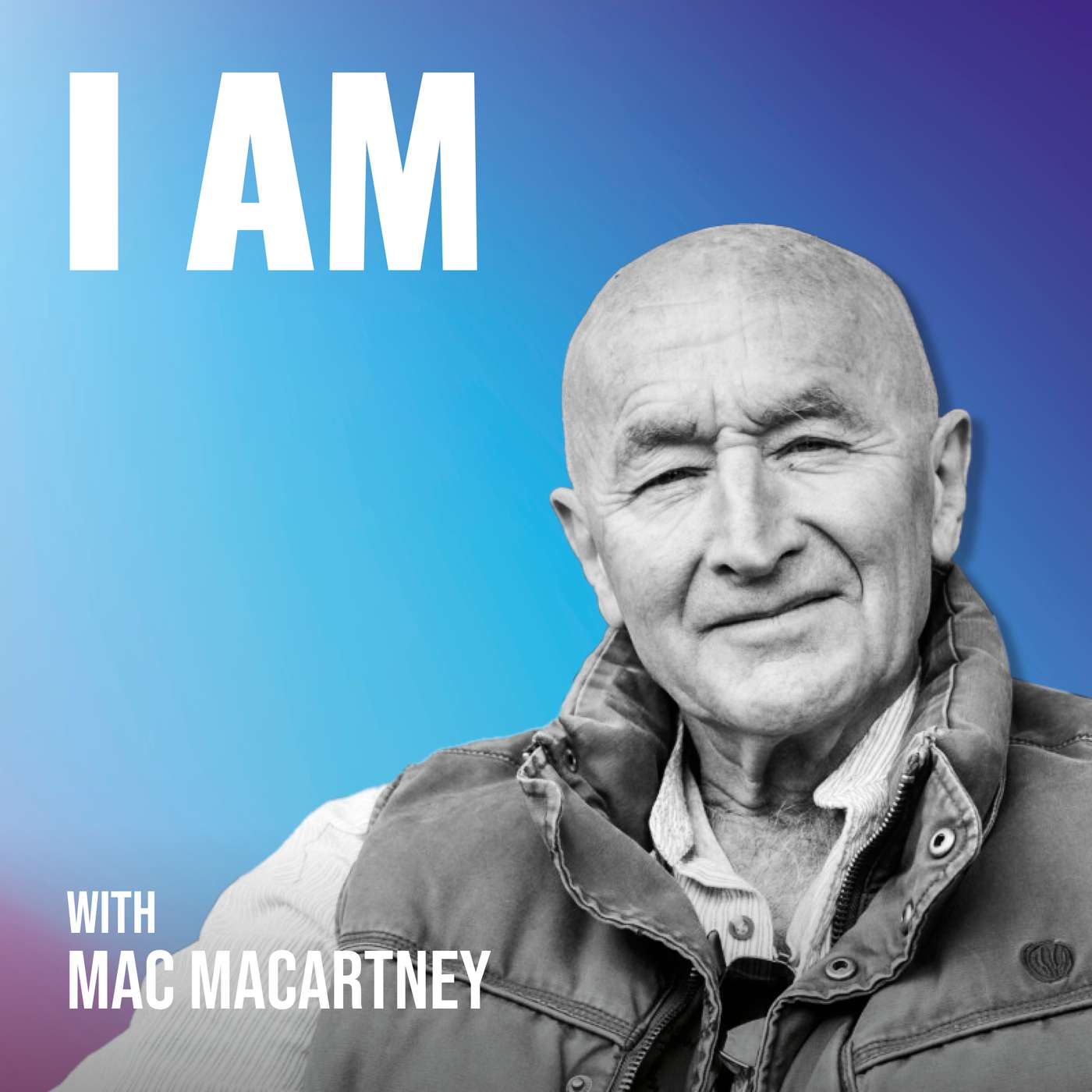 I Am... Mac Macartney I Am... Mac Macartney