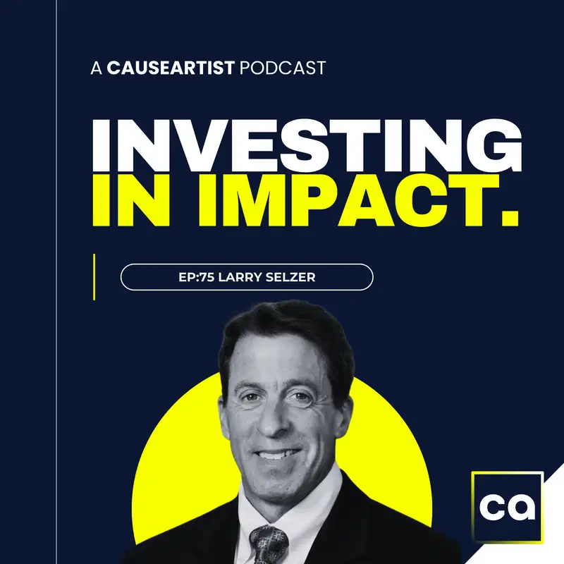 Meet the The Investment Bank for Conservation: Larry Selzer // CEO of the Conservation Fund