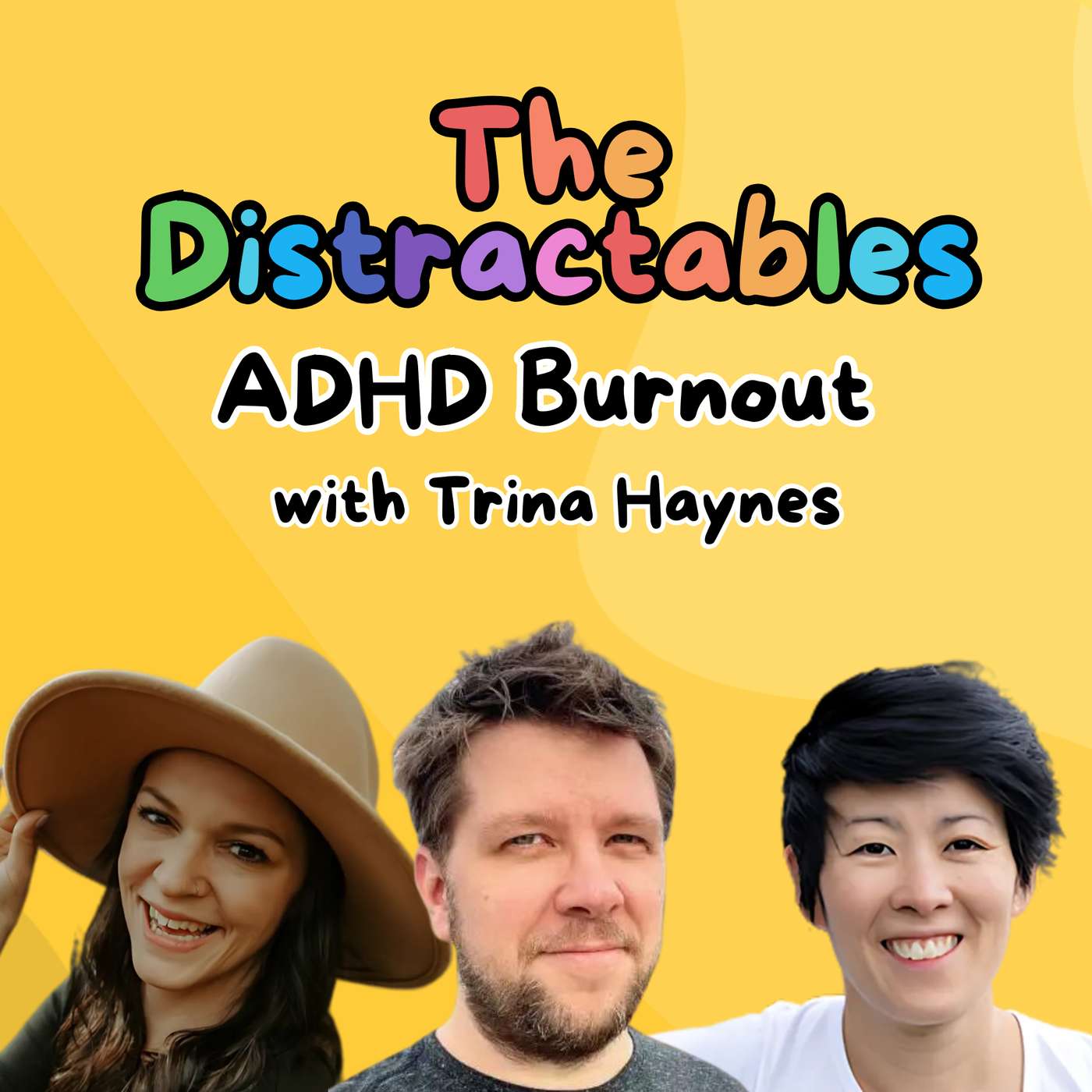 ADHD Burnout - with special guest Trina Haynes (Ep. 3)