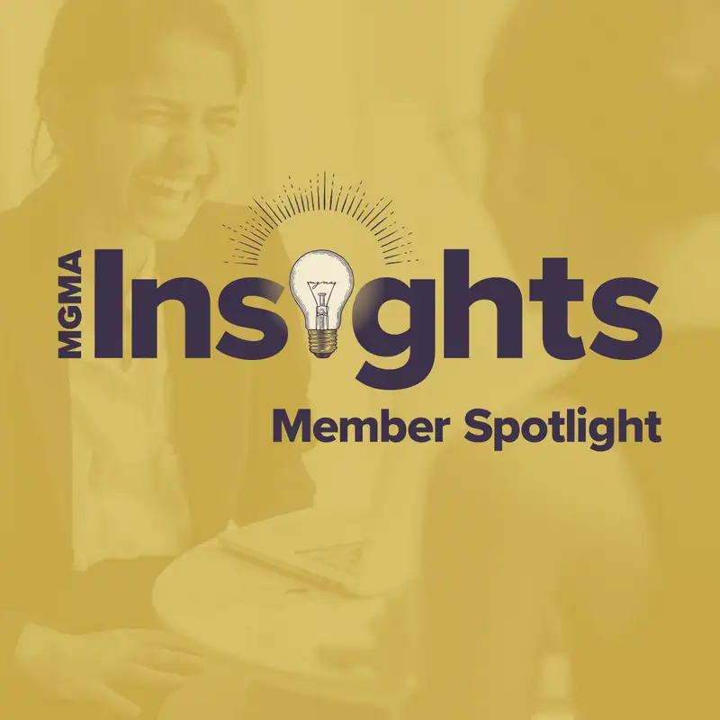 MGMA Member Spotlight: Late Careerist Leaders in Healthcare with Christi Siedlecki