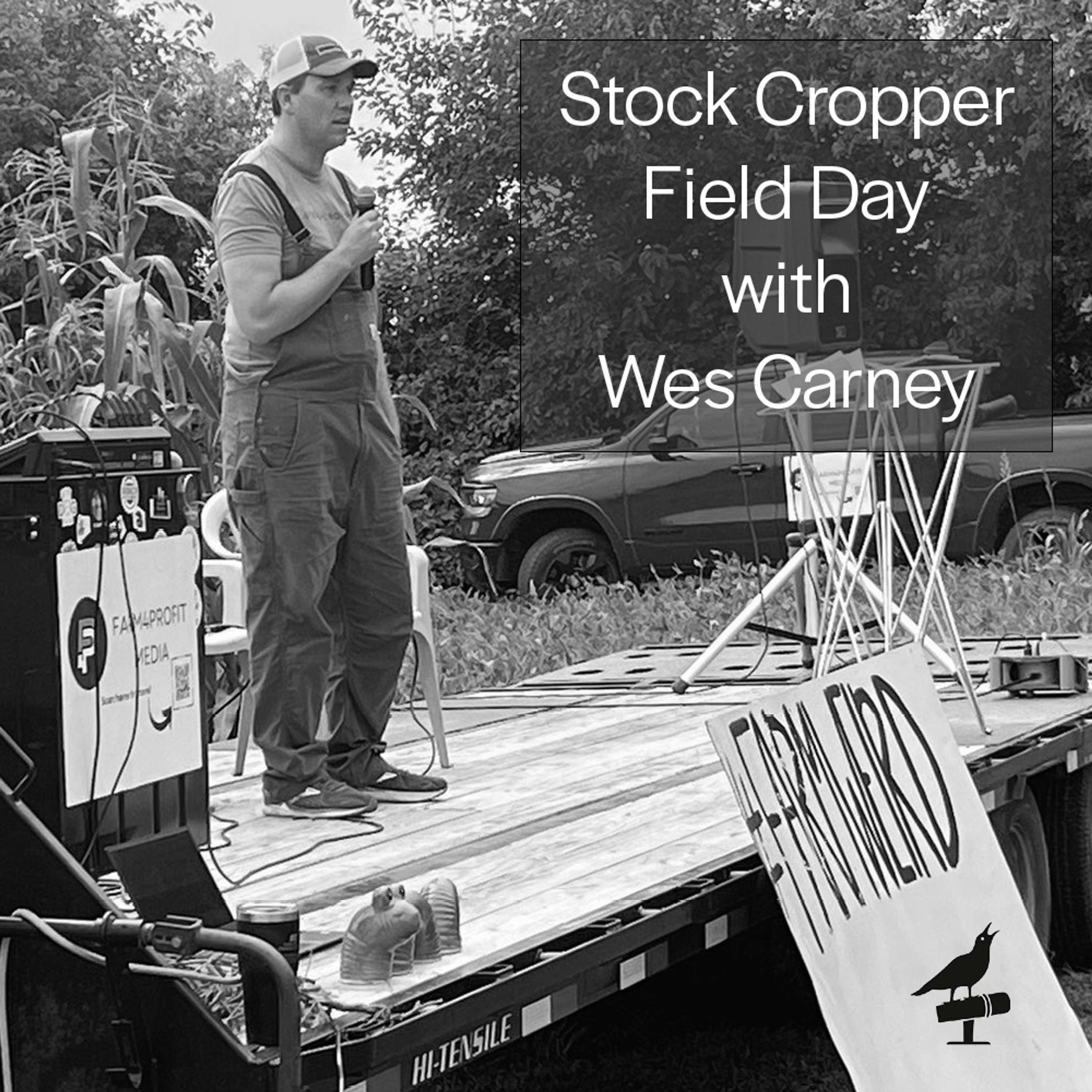 Stock Cropper Field Day Speech & Wes Carney Interview