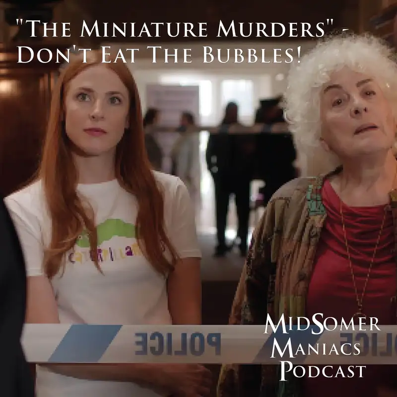 Mini-episode 02 - "The Miniature Murders" - Don't Eat The Bubbles!	