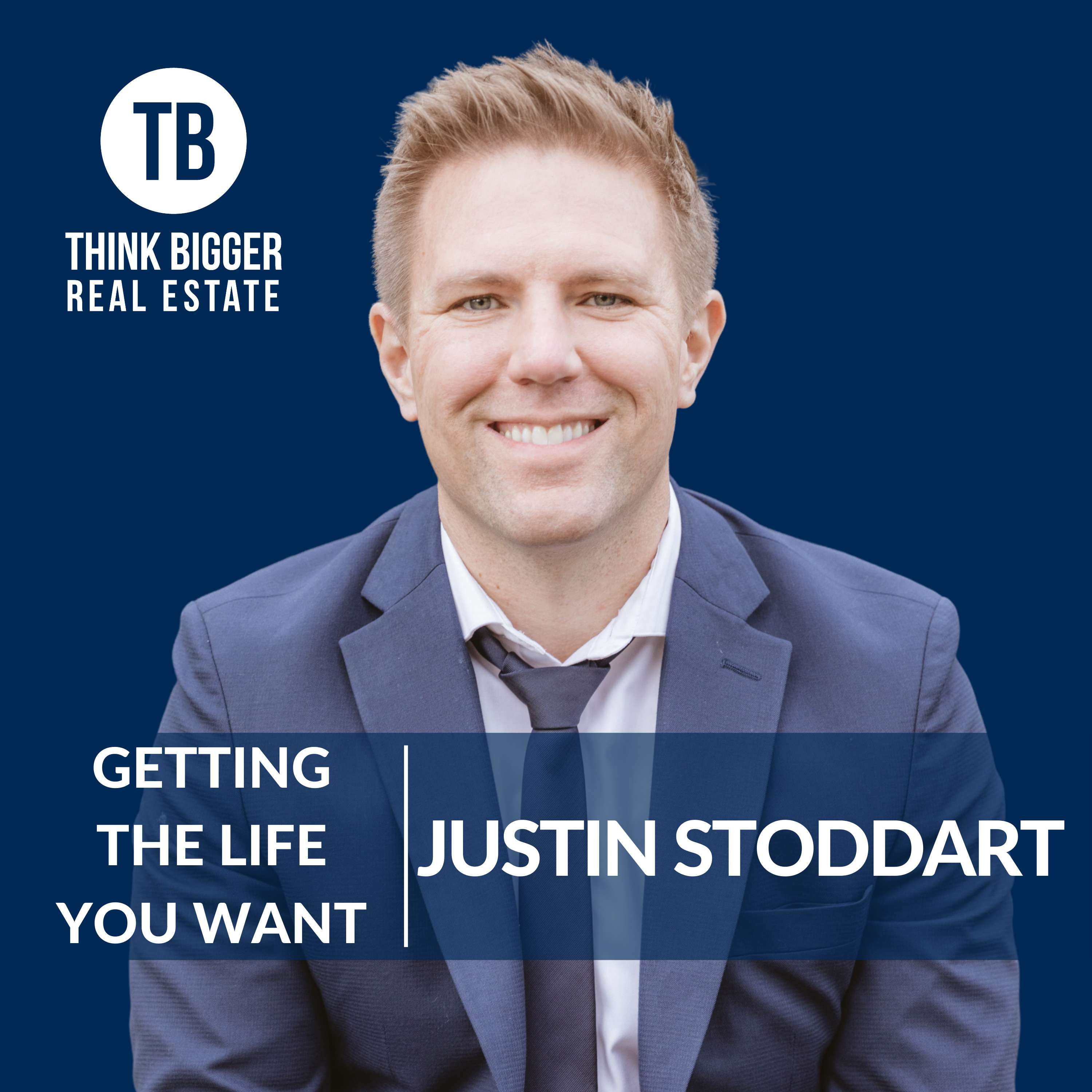 Getting the Life You Want | Justin Stoddart