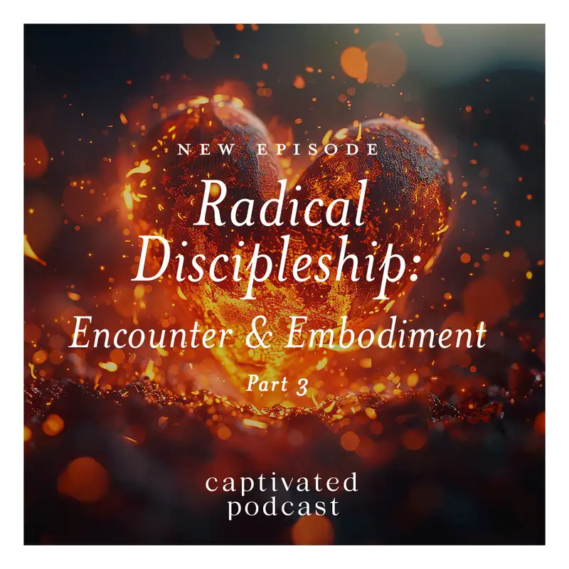 Radical Discipleship: Encounter and Embodiment 