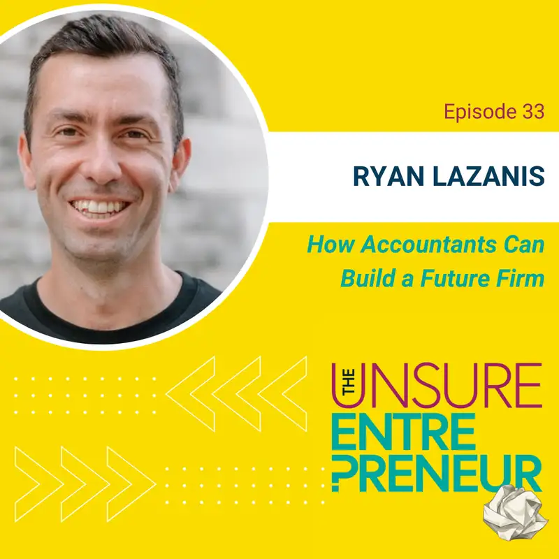How Accountants Can Work Less & Earn More (w/Ryan Lazanis)