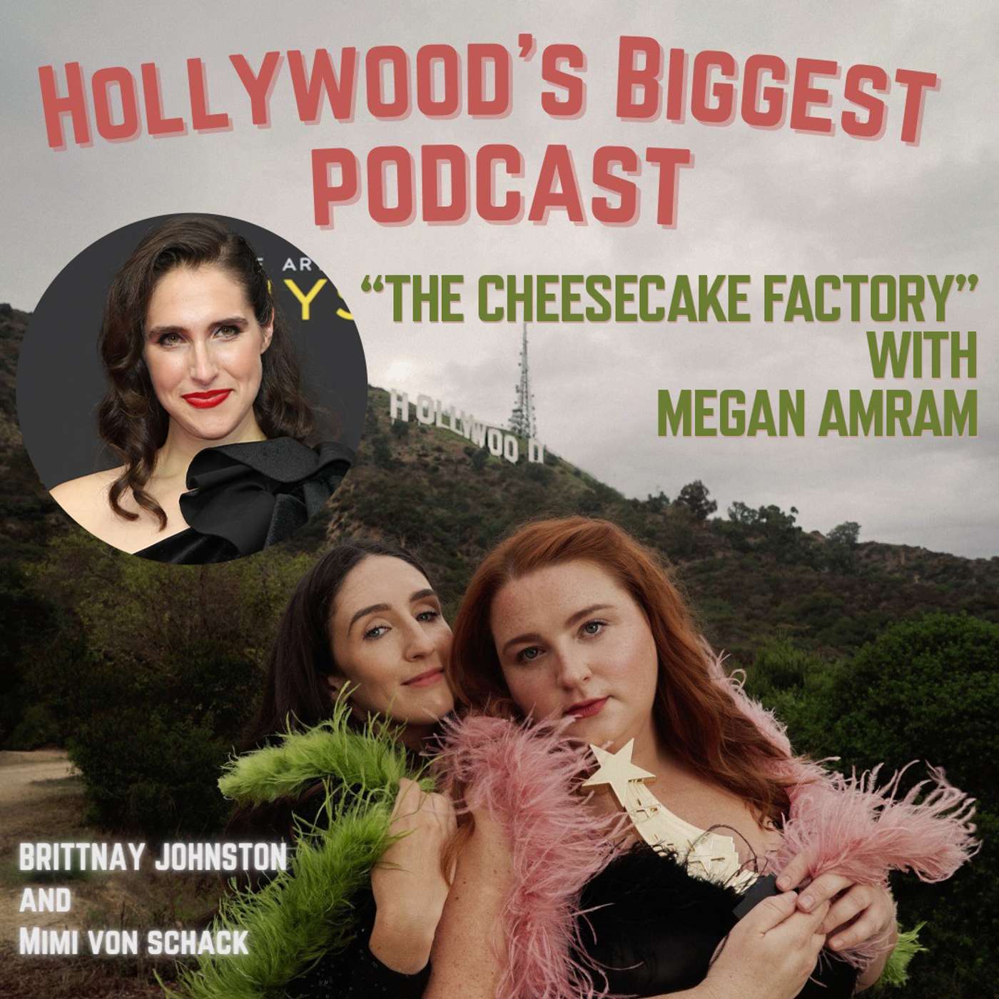 2: The Cheesecake Factory with Megan Amram