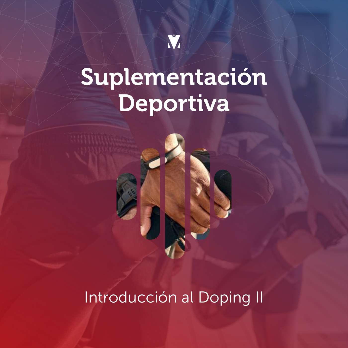 14 - SUPLEMENTACIÓN DEPORTIVA: Introducción al Doping II
