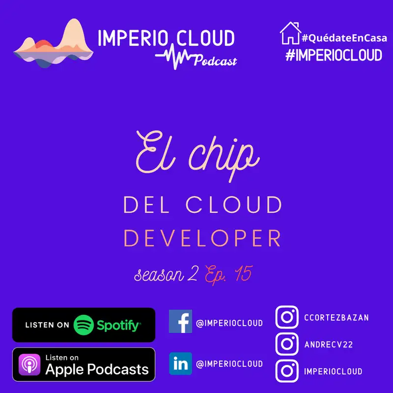 Ep. 15 El Chip del Cloud Developer