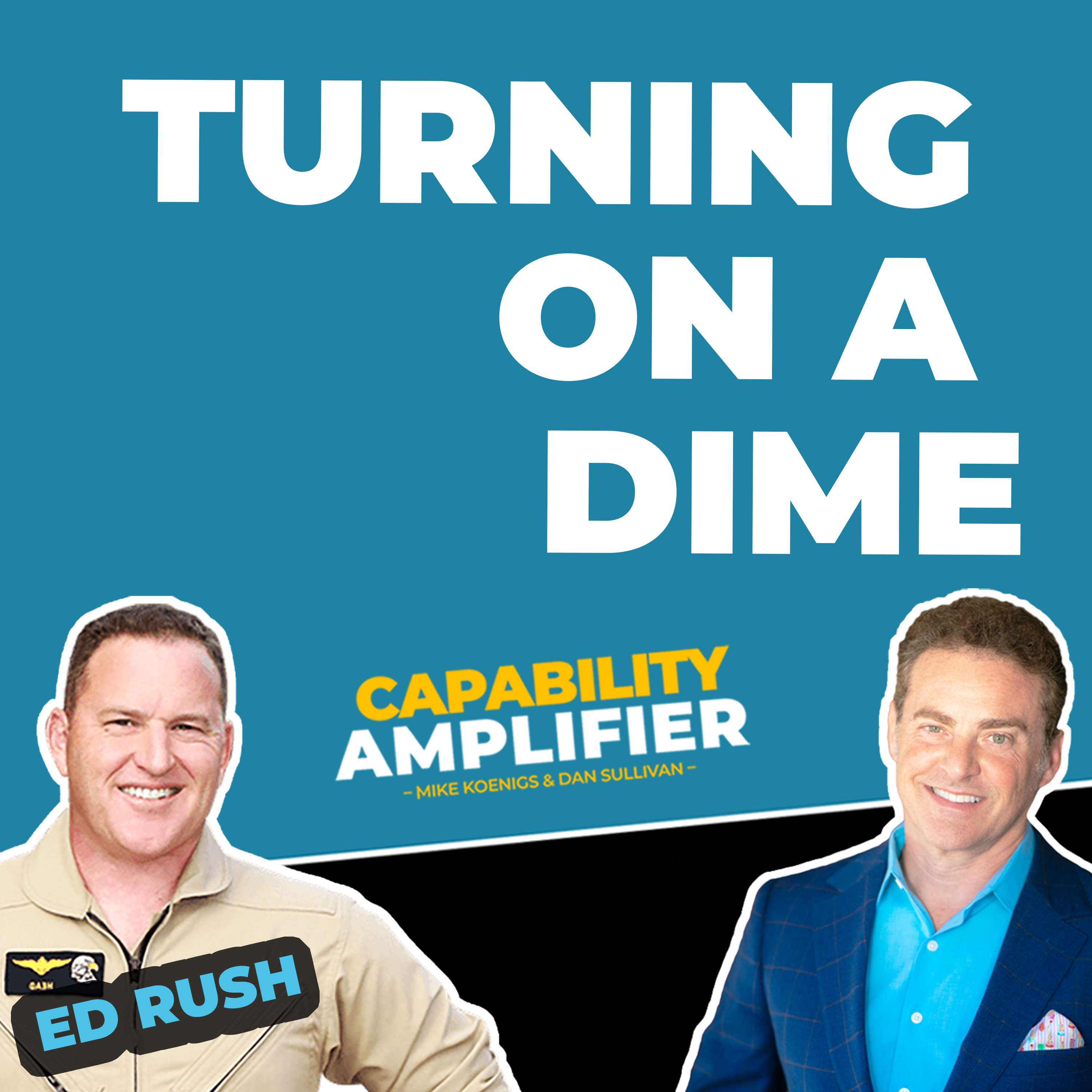 Turning On A Dime – When Your Plane is About to Crash with Ed Rush - podcast episode cover