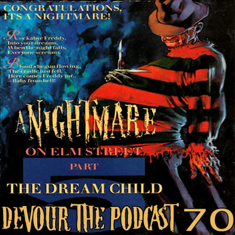Devour the Podcast Episode 70: The Nightmare on Elm Street Retrospective Part 5: The Dream Child