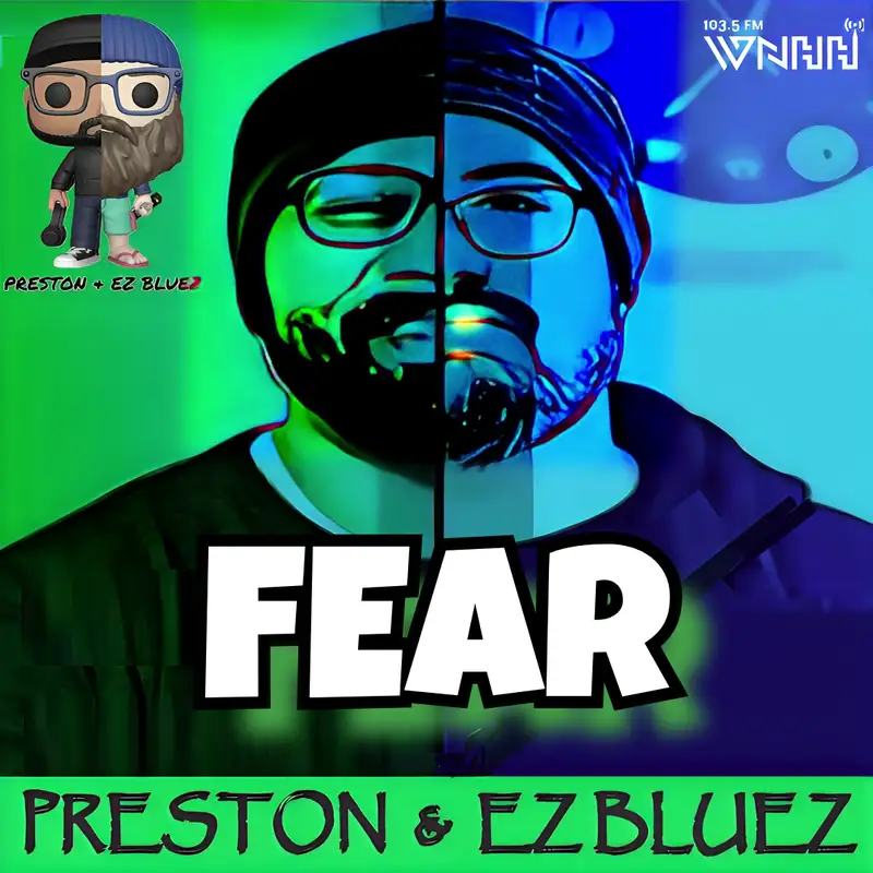Preston & EZ BlueZ: Fear