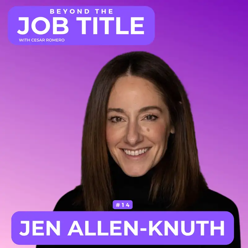 Unlocking Authenticity, Longevity, and Growth in Your Career Path with Jen Allen-Knuth | BJT14