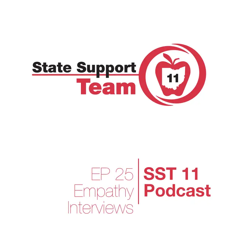 SST 11 Podcast | Ep 25 | Redesigning Using Empathy Interviews